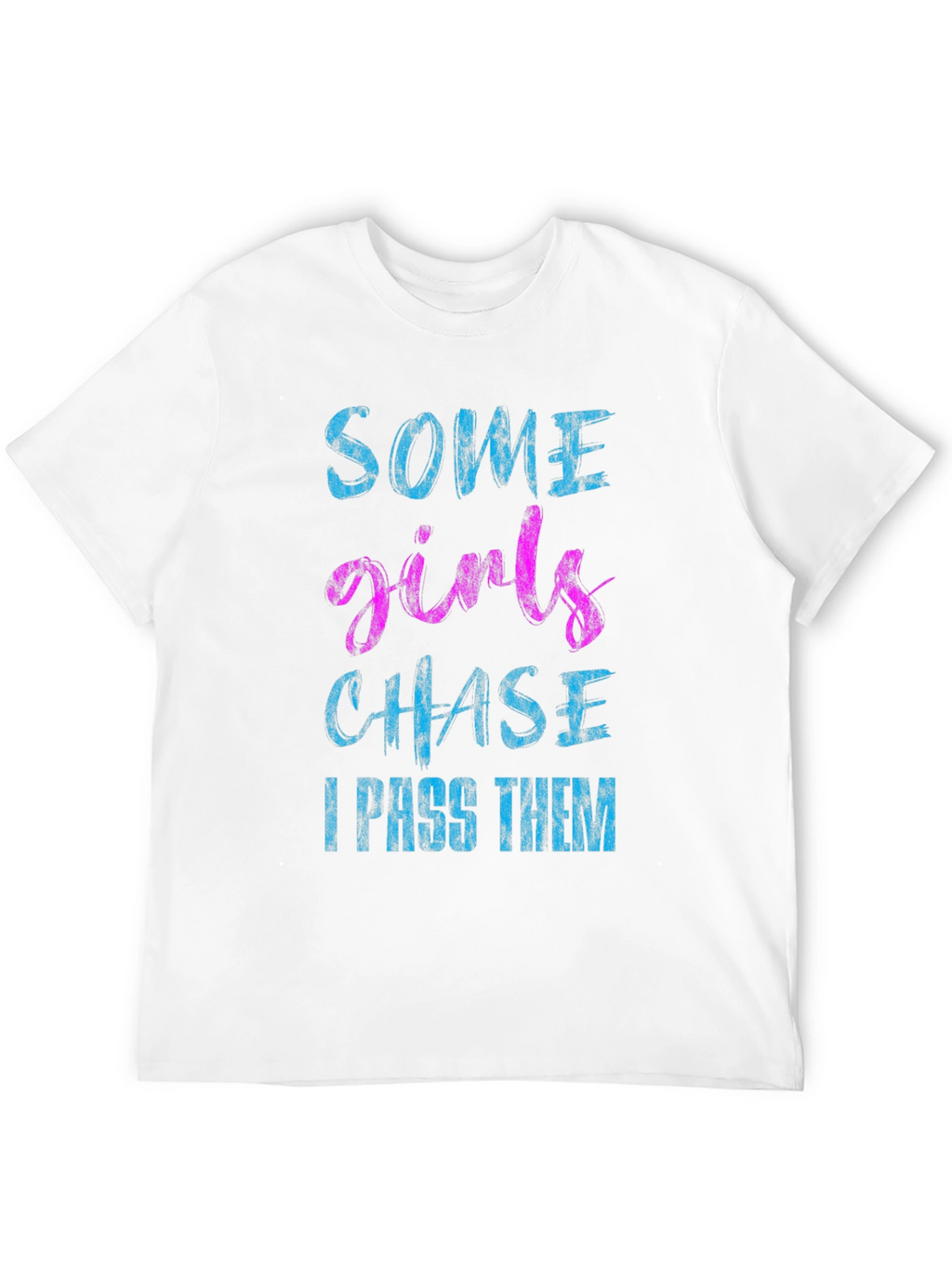 Funny Some Girls Chase Black Graphic Tee
