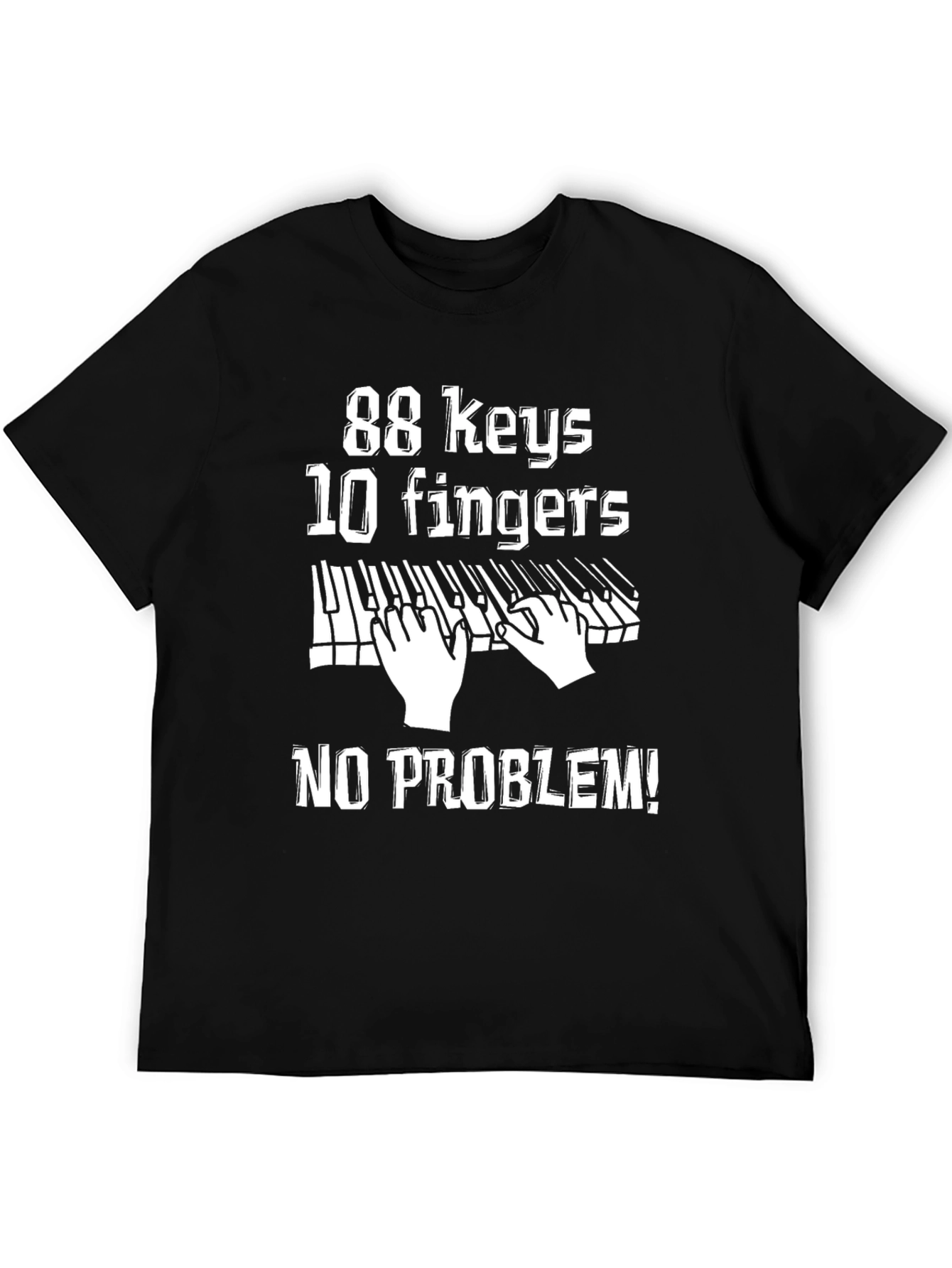 88 Keys 10 Fingers No Problem! Graphic Tee