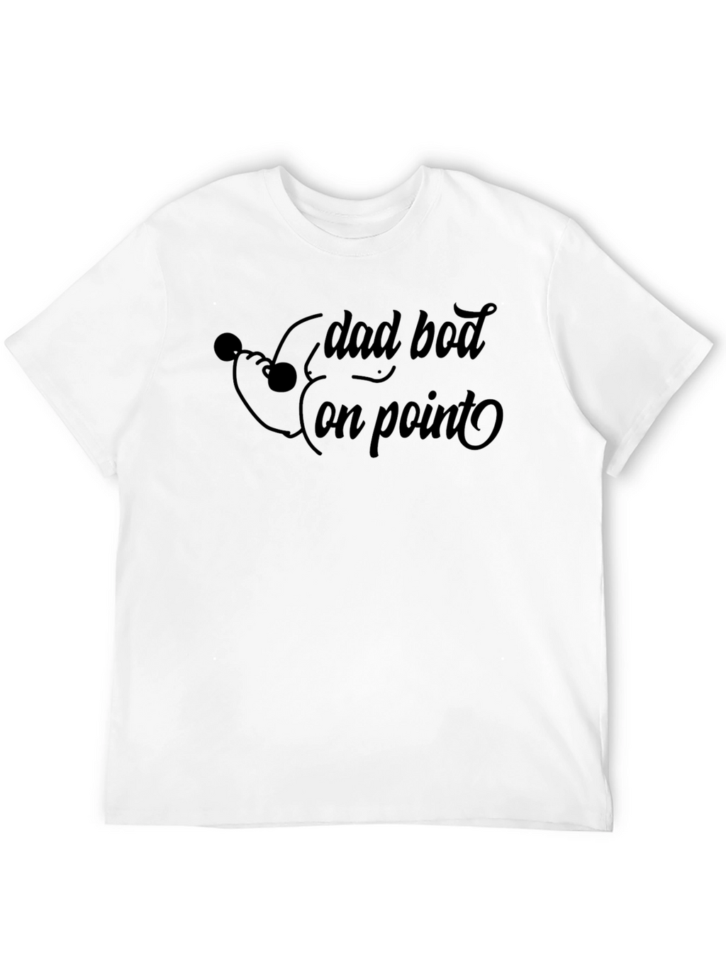 Dad Bod On Point Mens T-Shirt