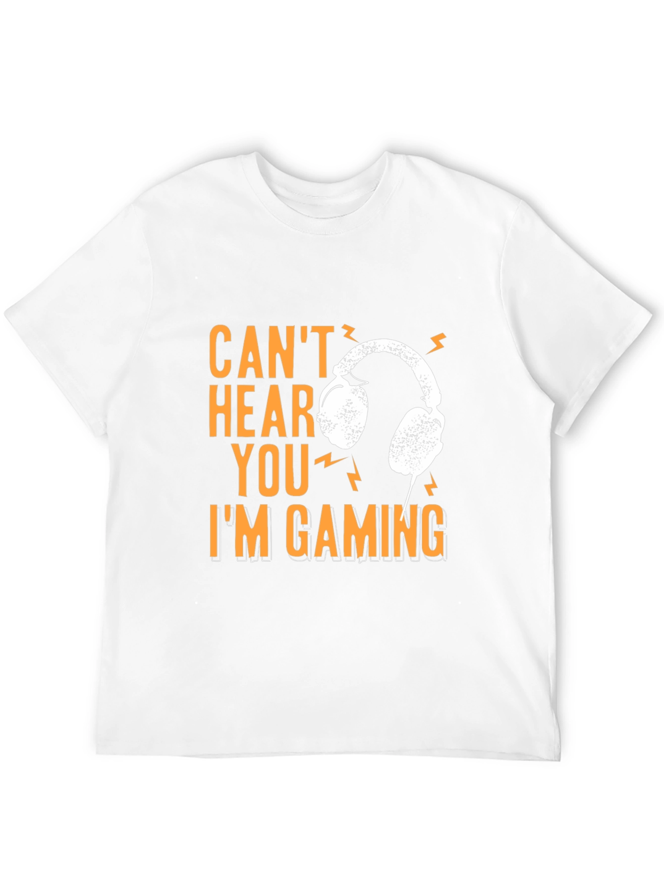 Cant Hear You Im Gaming T-Shirt