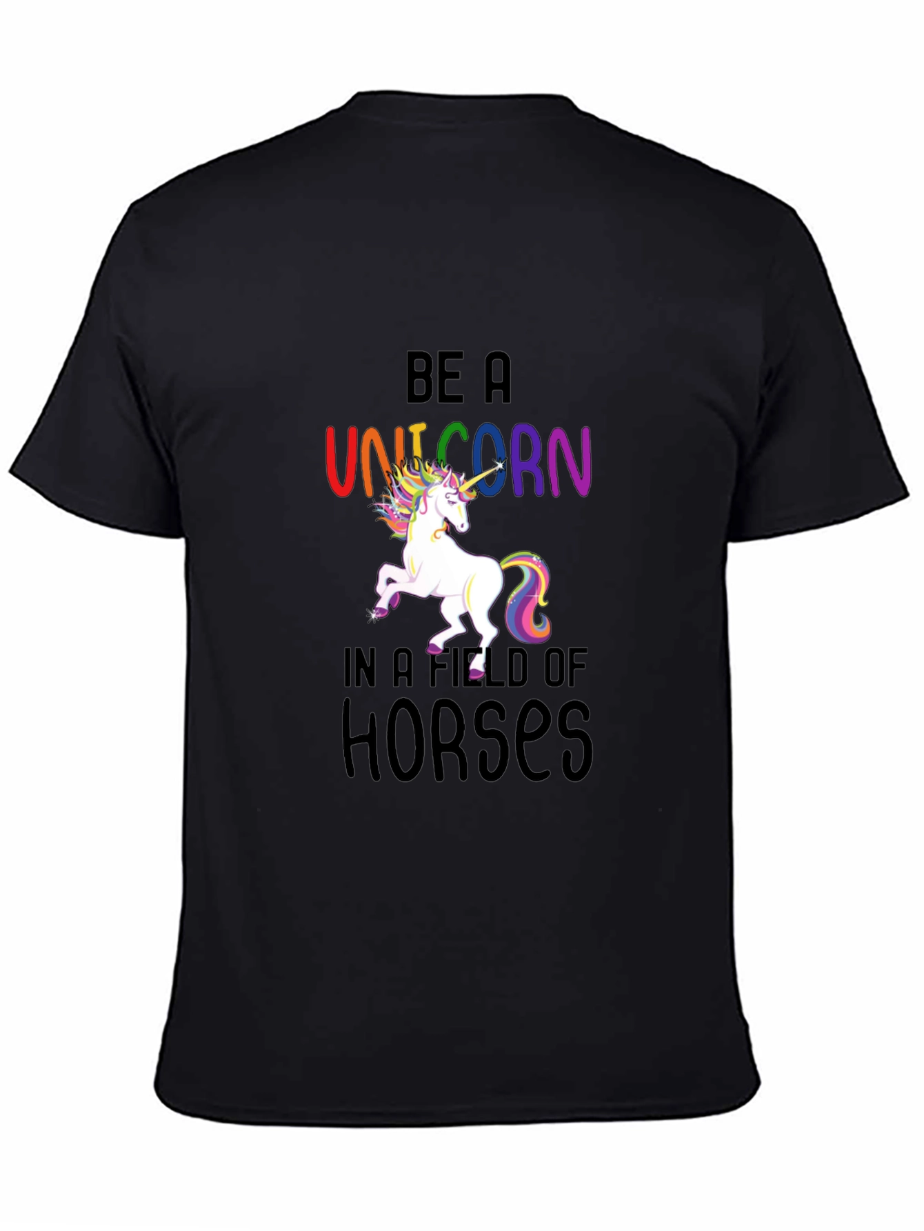 Be a Unicorn T-Shirt - Colorful Graphic Tee