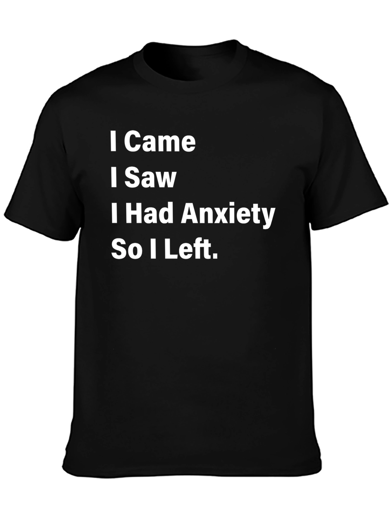 Anxiety Humor Tee - I Came I Saw I Had Anxiety T-Shirt