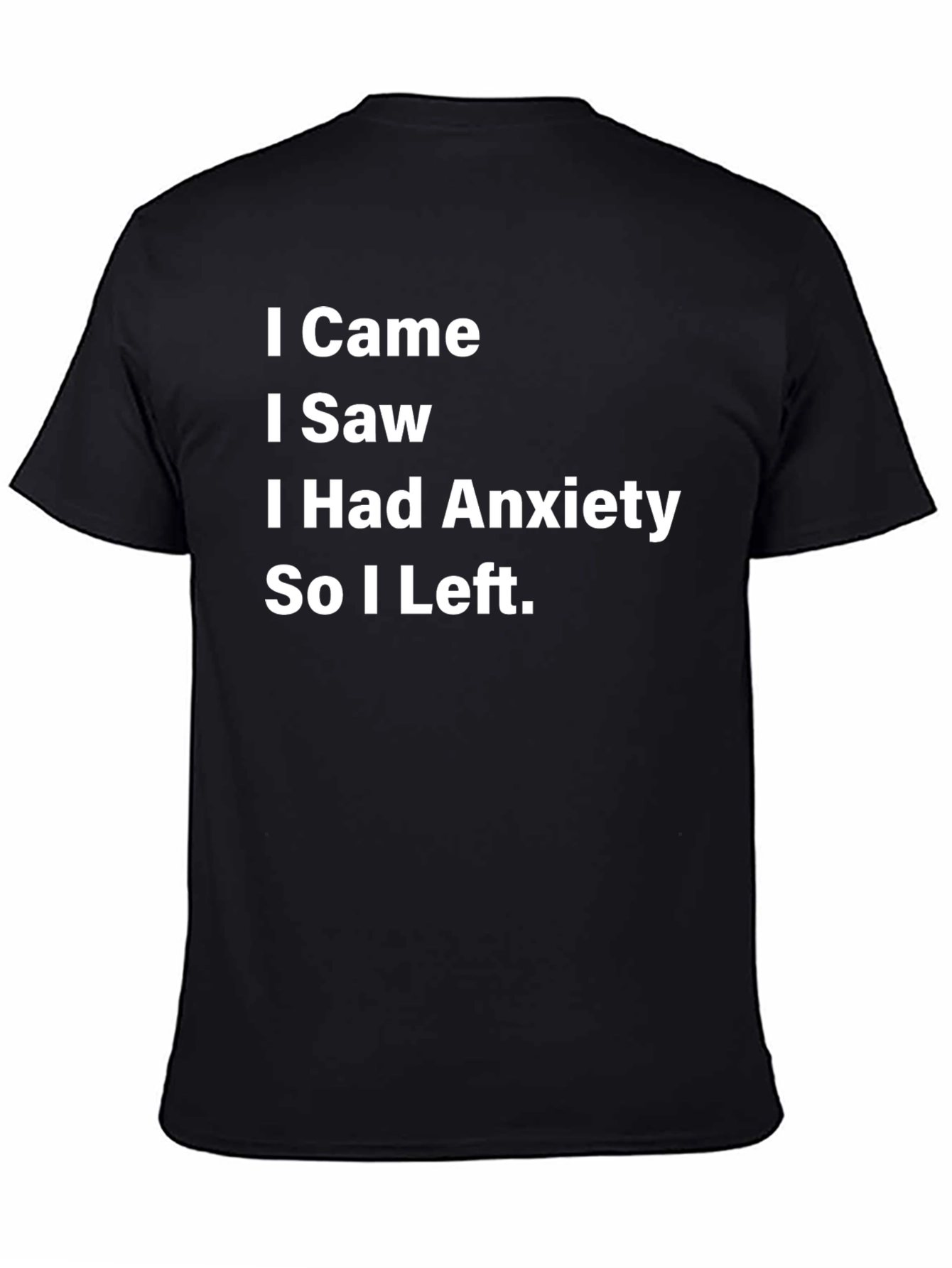 Anxiety Humor Tee - I Came I Saw I Had Anxiety T-Shirt