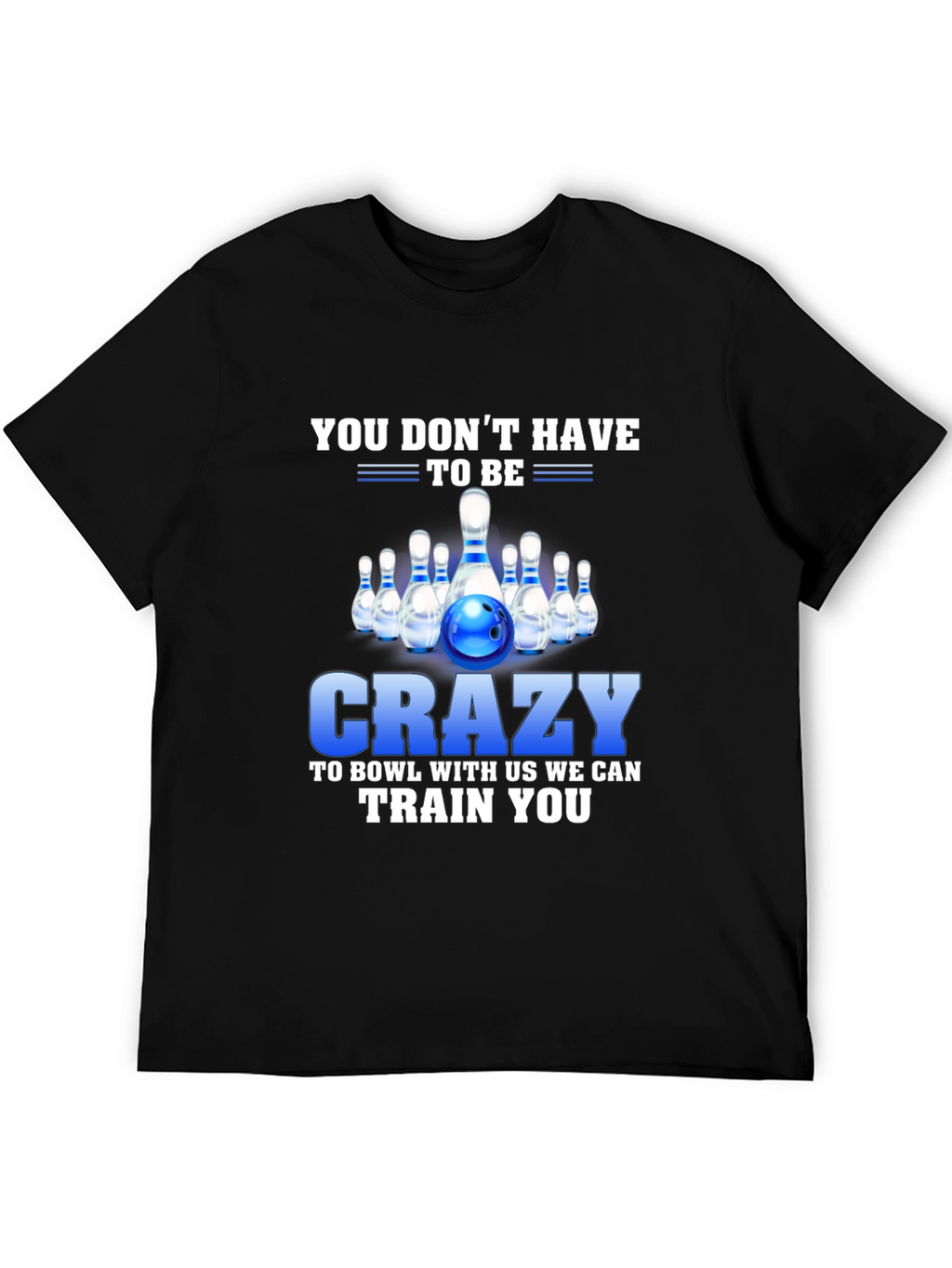 Crazy Bowling T-Shirt
