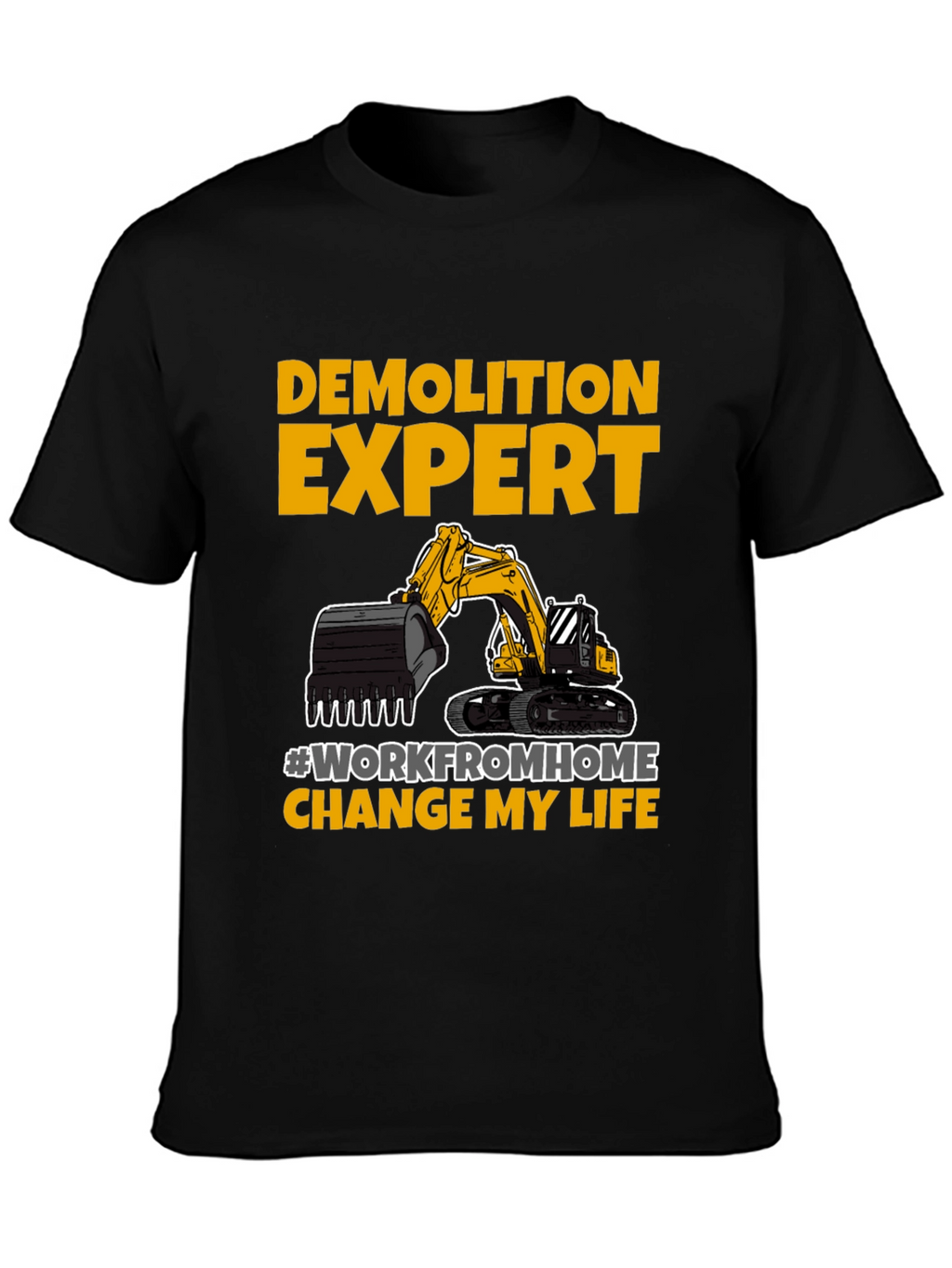 Demolition Expert Work From Home T-Shirt