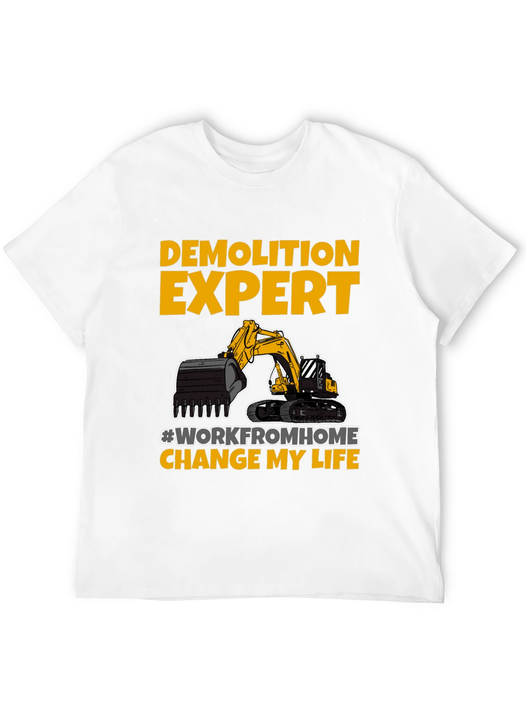 Demolition Expert Work From Home T-Shirt