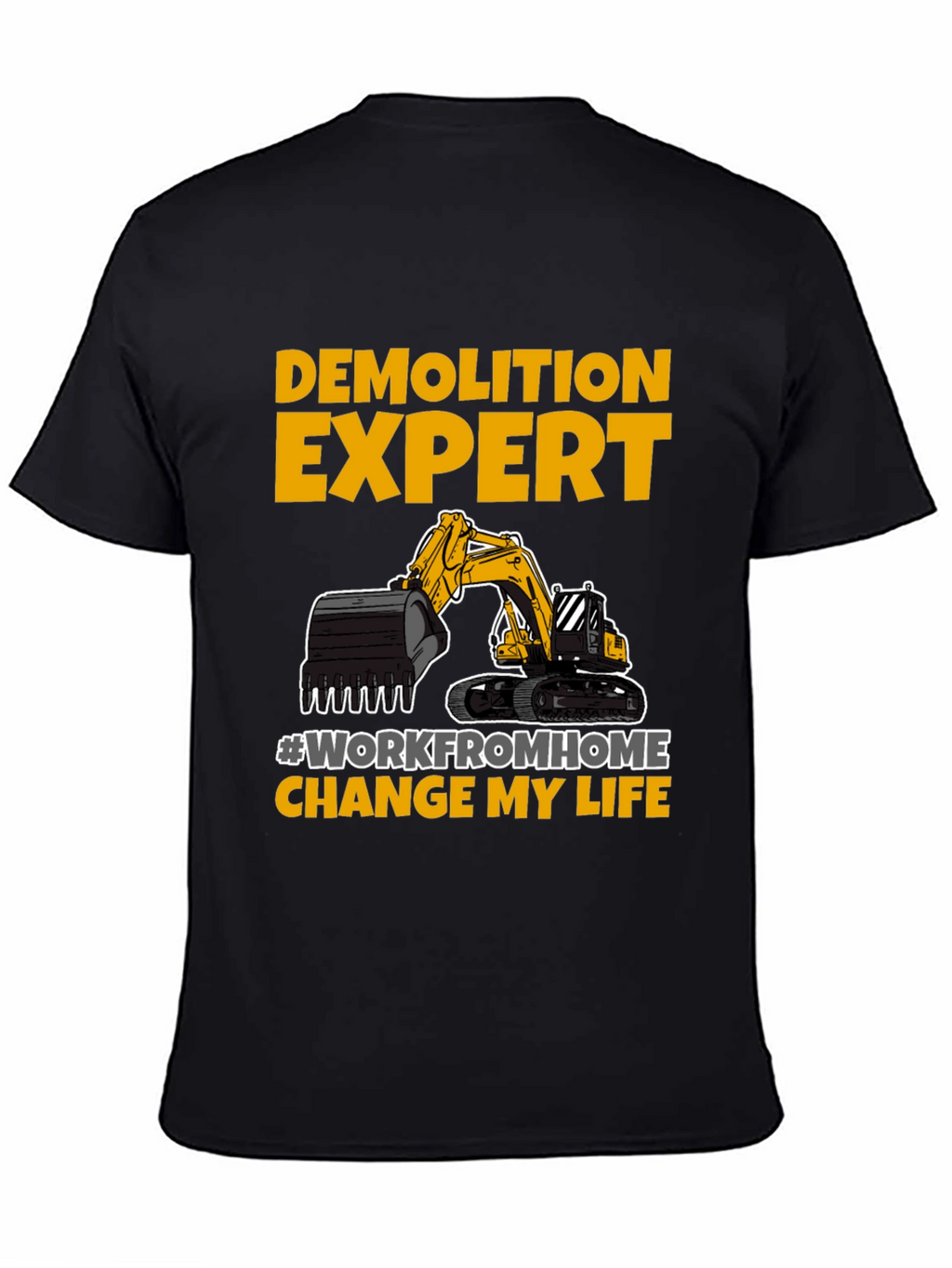 Demolition Expert Work From Home T-Shirt