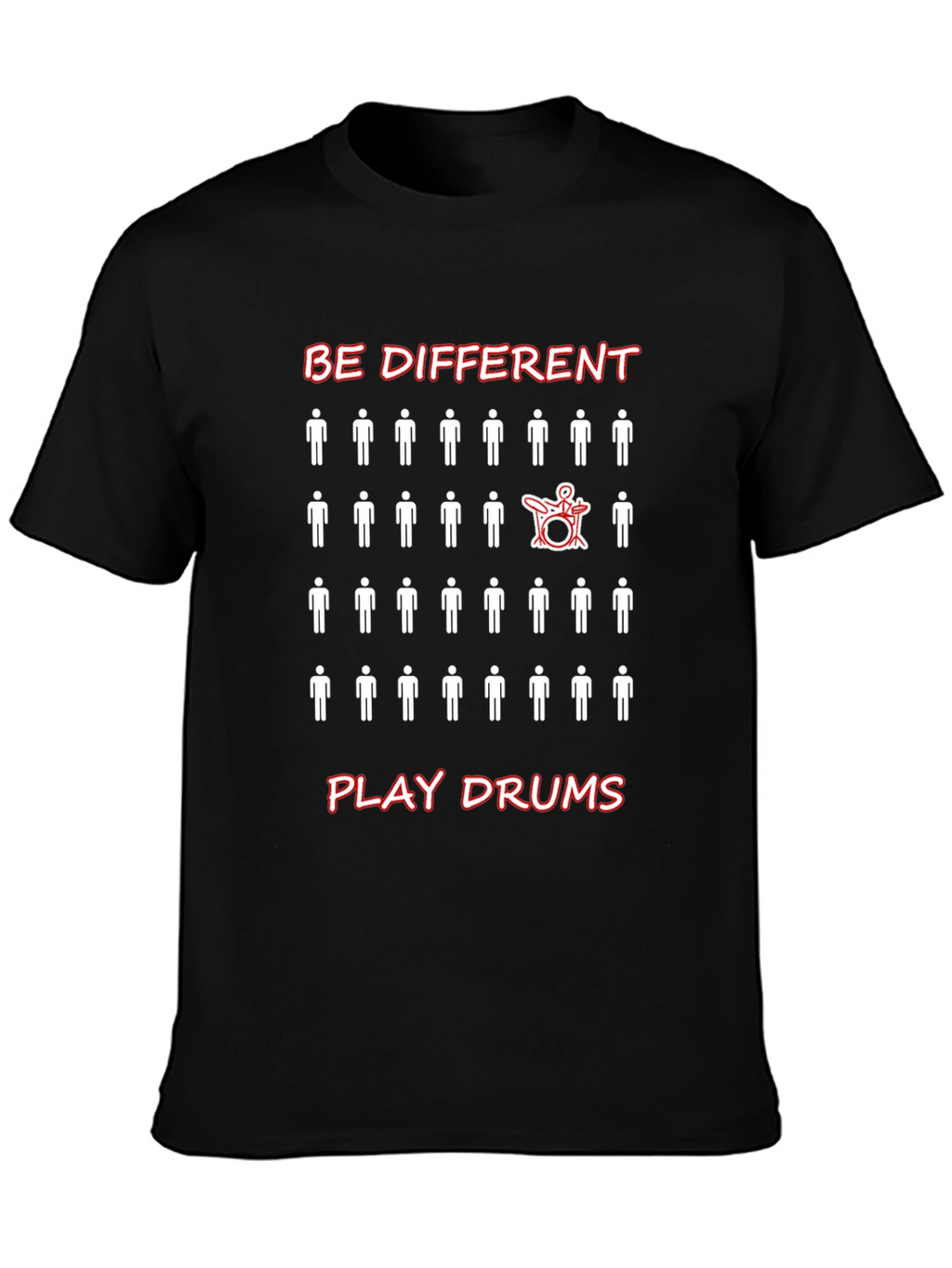Be Different Play Drums T-Shirt