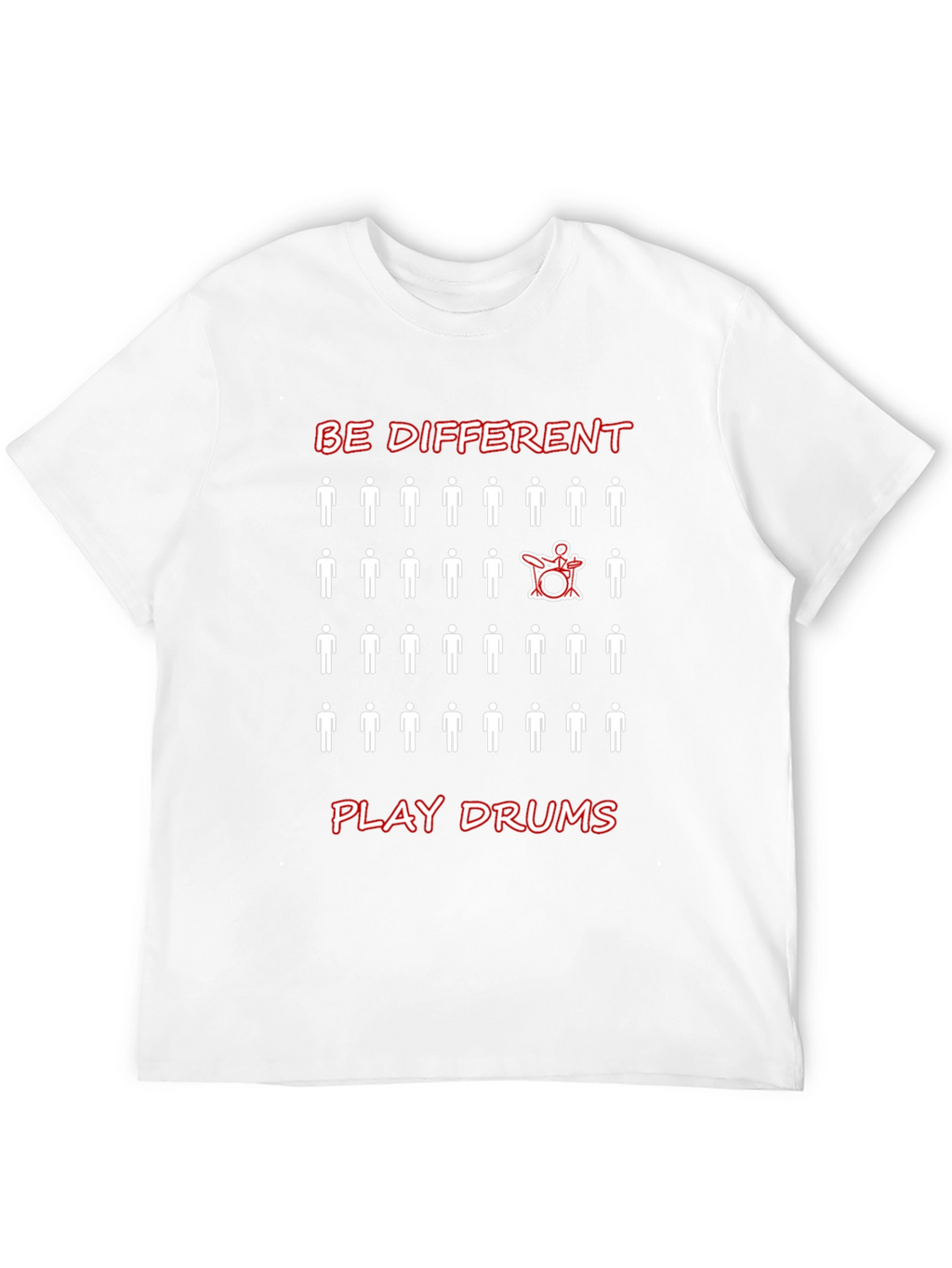 Be Different Play Drums T-Shirt