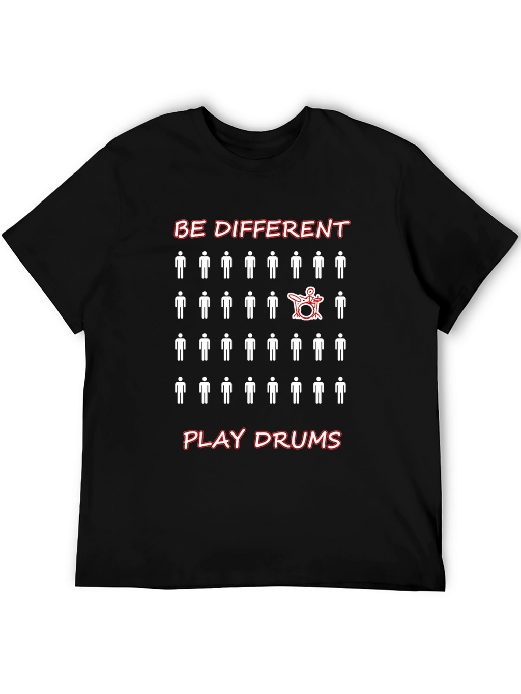 Be Different Play Drums T-Shirt
