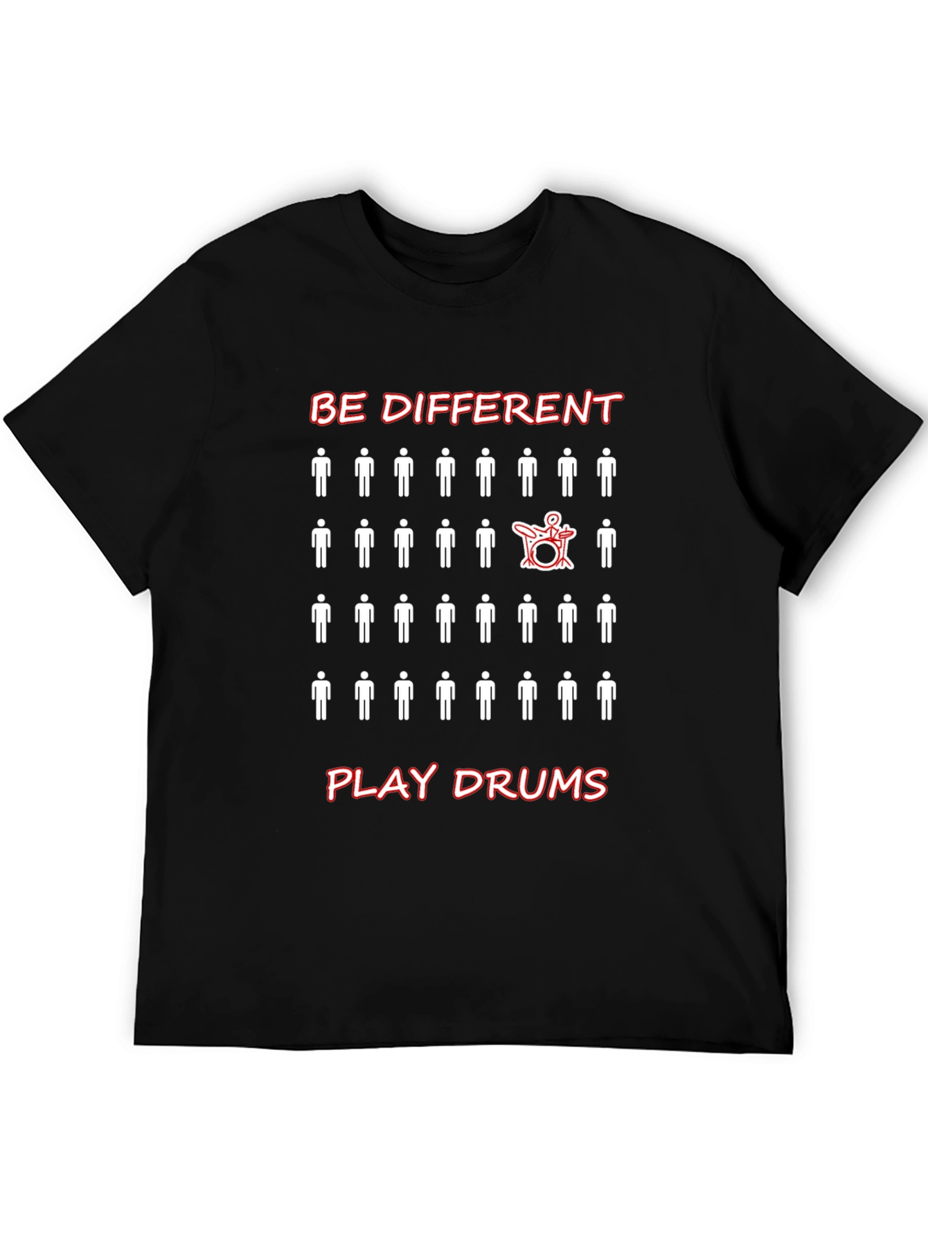 Be Different Play Drums T-Shirt