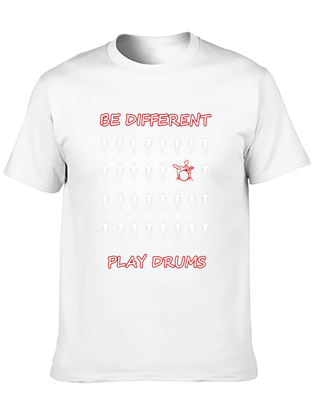 Be Different Play Drums T-Shirt