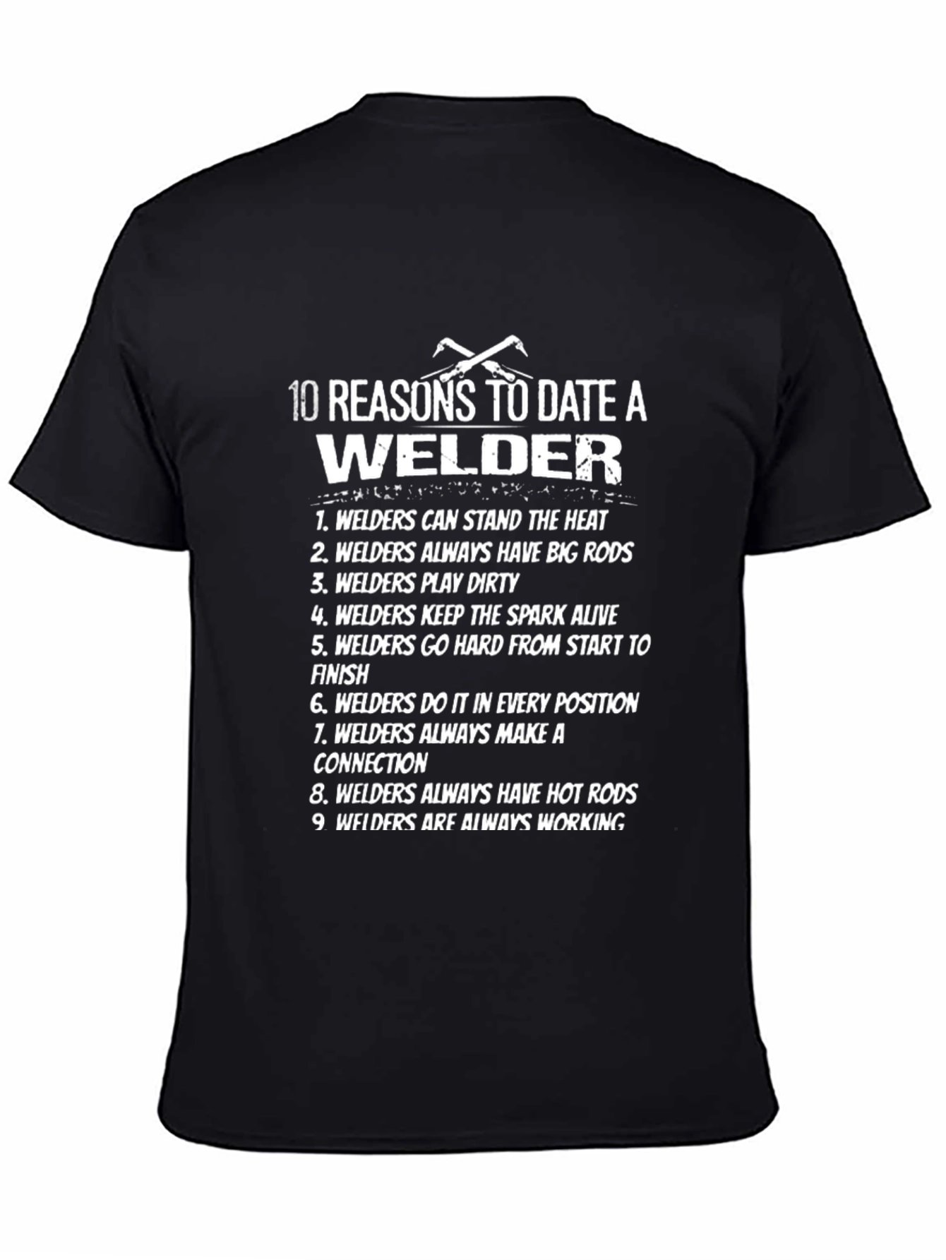 10 Reasons to Date a Welder T-Shirt - Funny Welding Tee