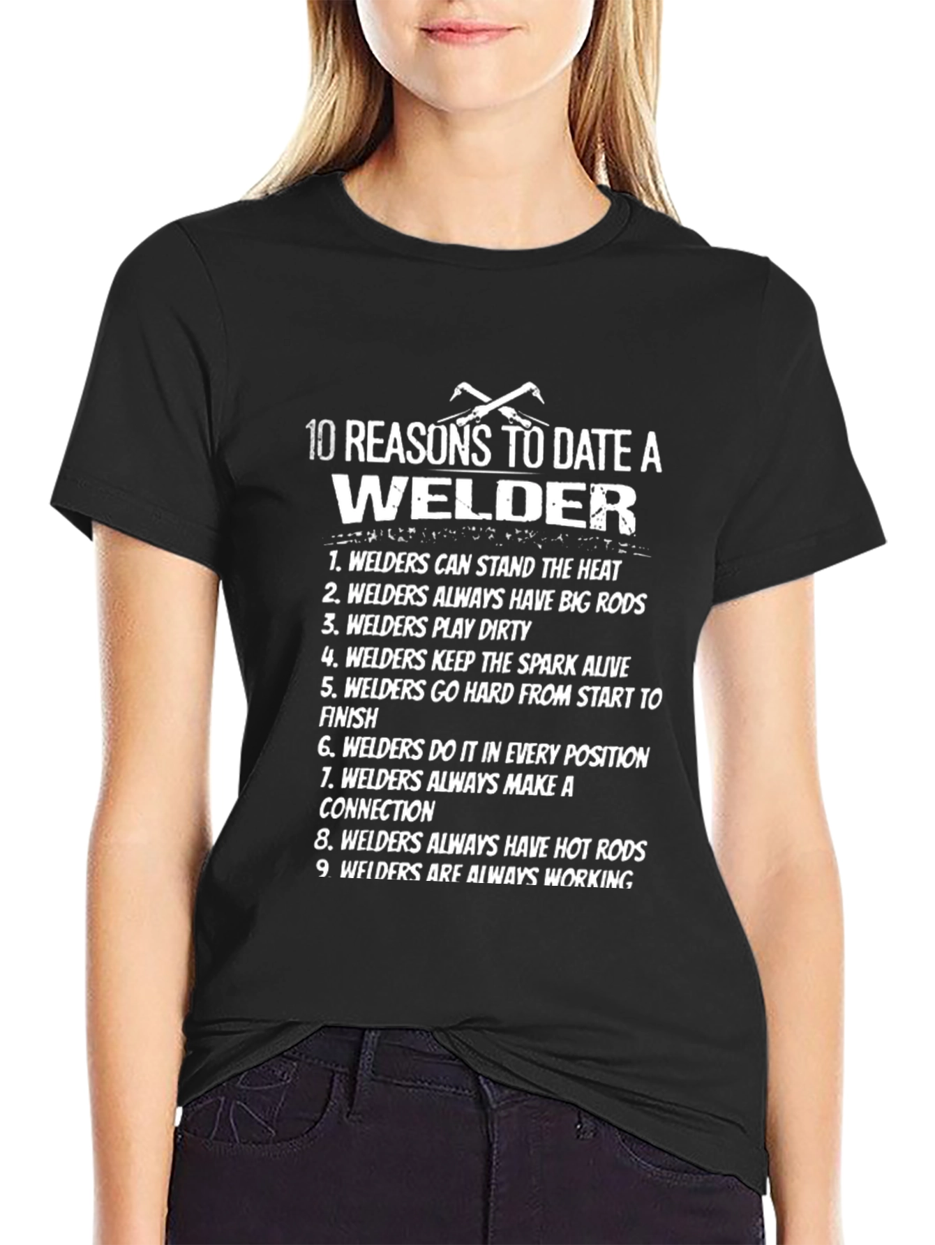 10 Reasons to Date a Welder T-Shirt - Funny Welding Tee