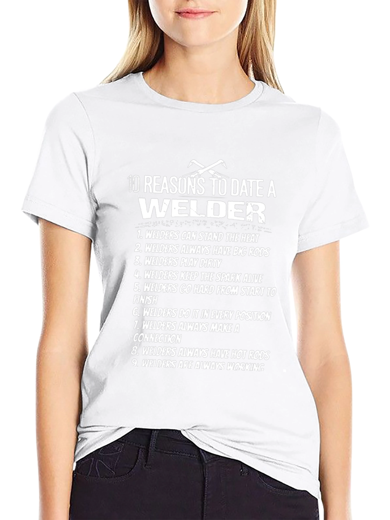 10 Reasons to Date a Welder T-Shirt - Funny Welding Tee