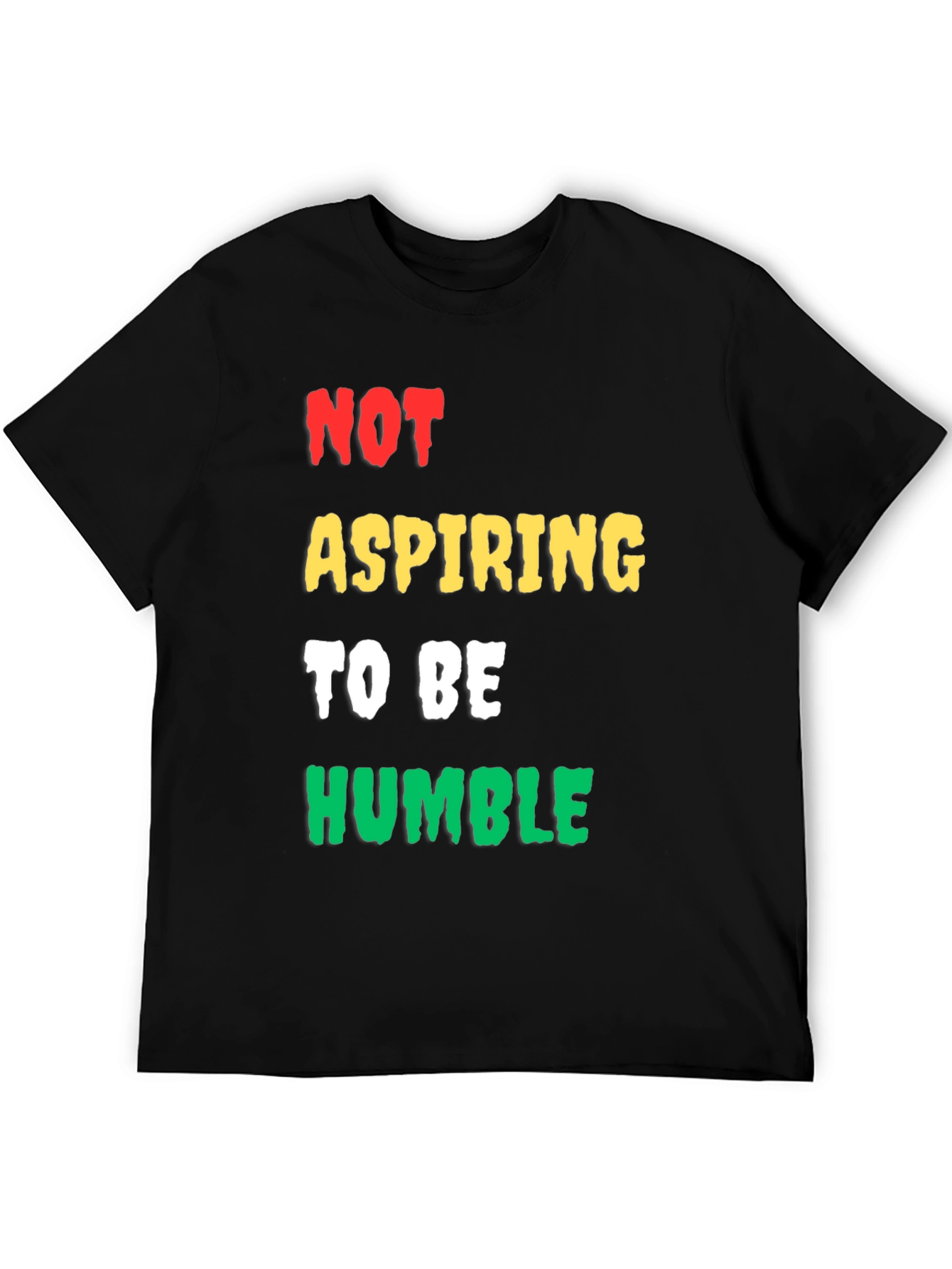 Not Aspiring to be Humble Mens Graphic Tee