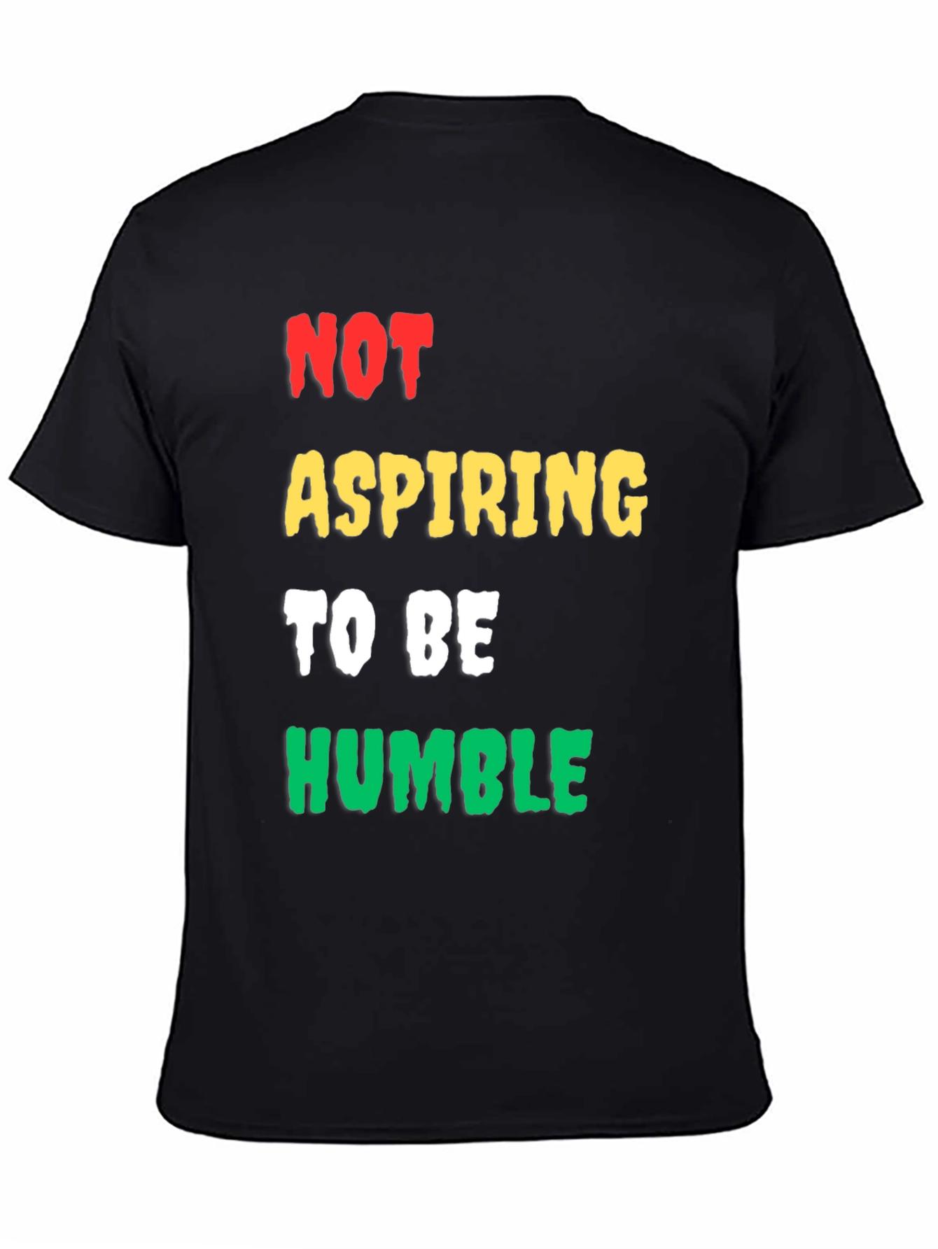 Not Aspiring to be Humble Mens Graphic Tee