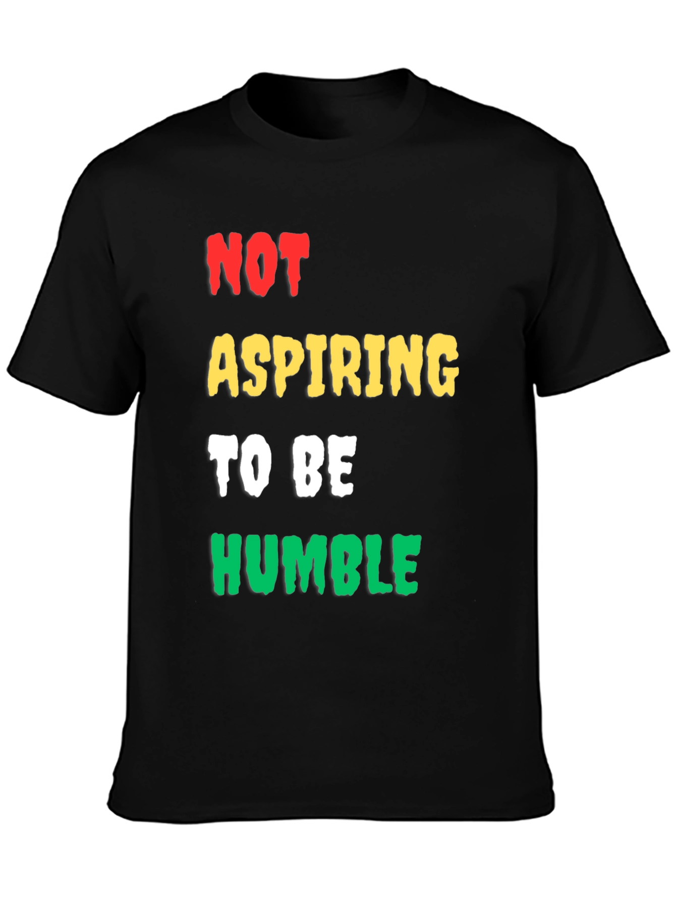 Not Aspiring to be Humble Mens Graphic Tee