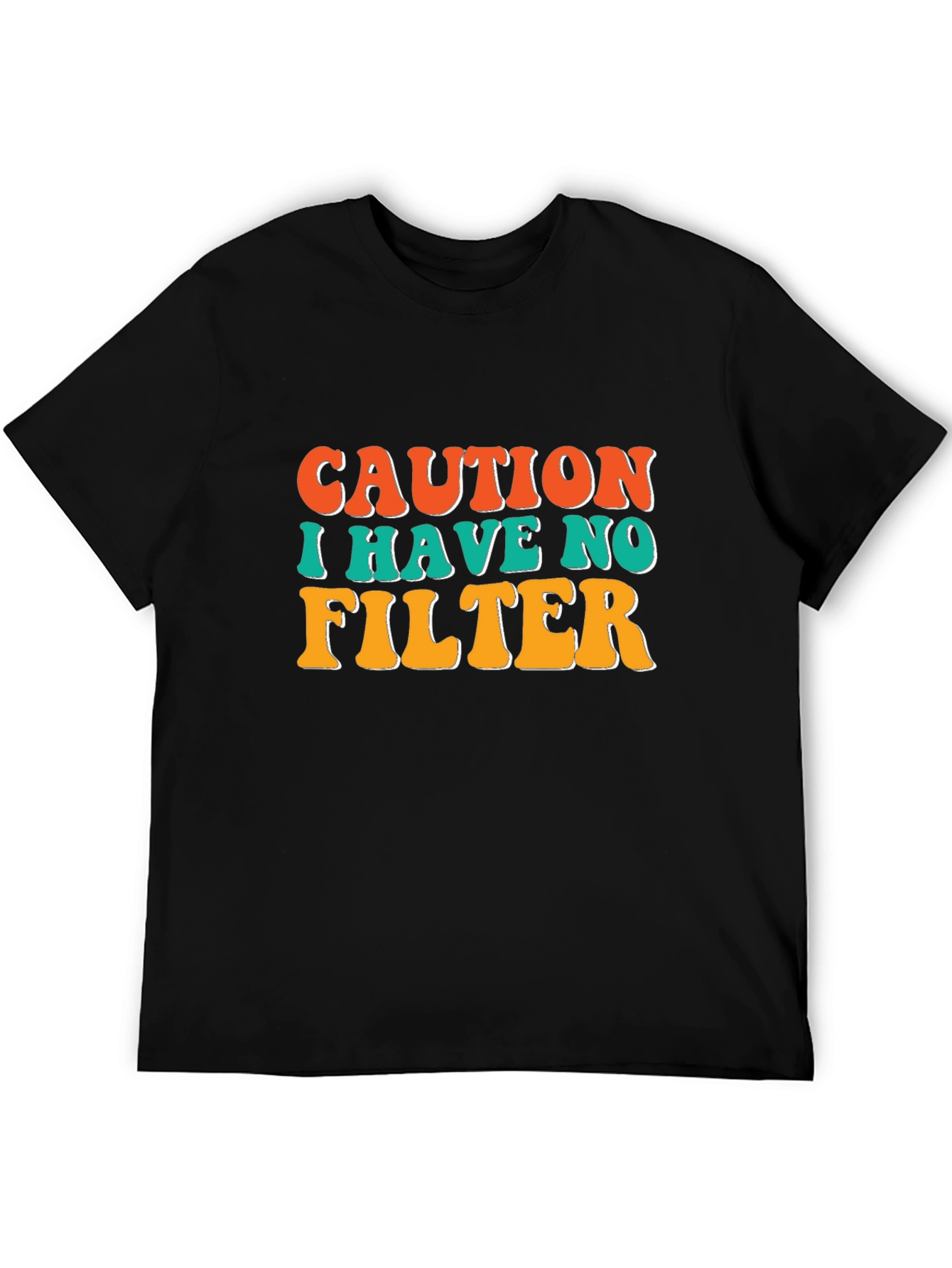 Caution I Have No Filter Black T-Shirt