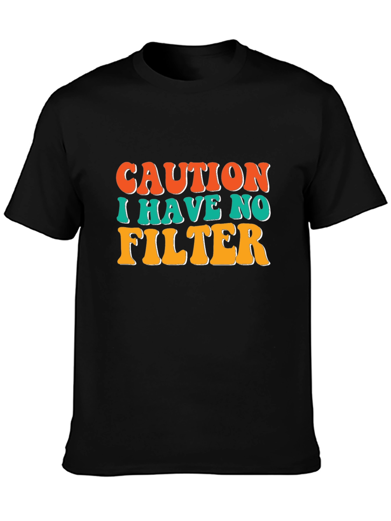 Caution I Have No Filter Black T-Shirt