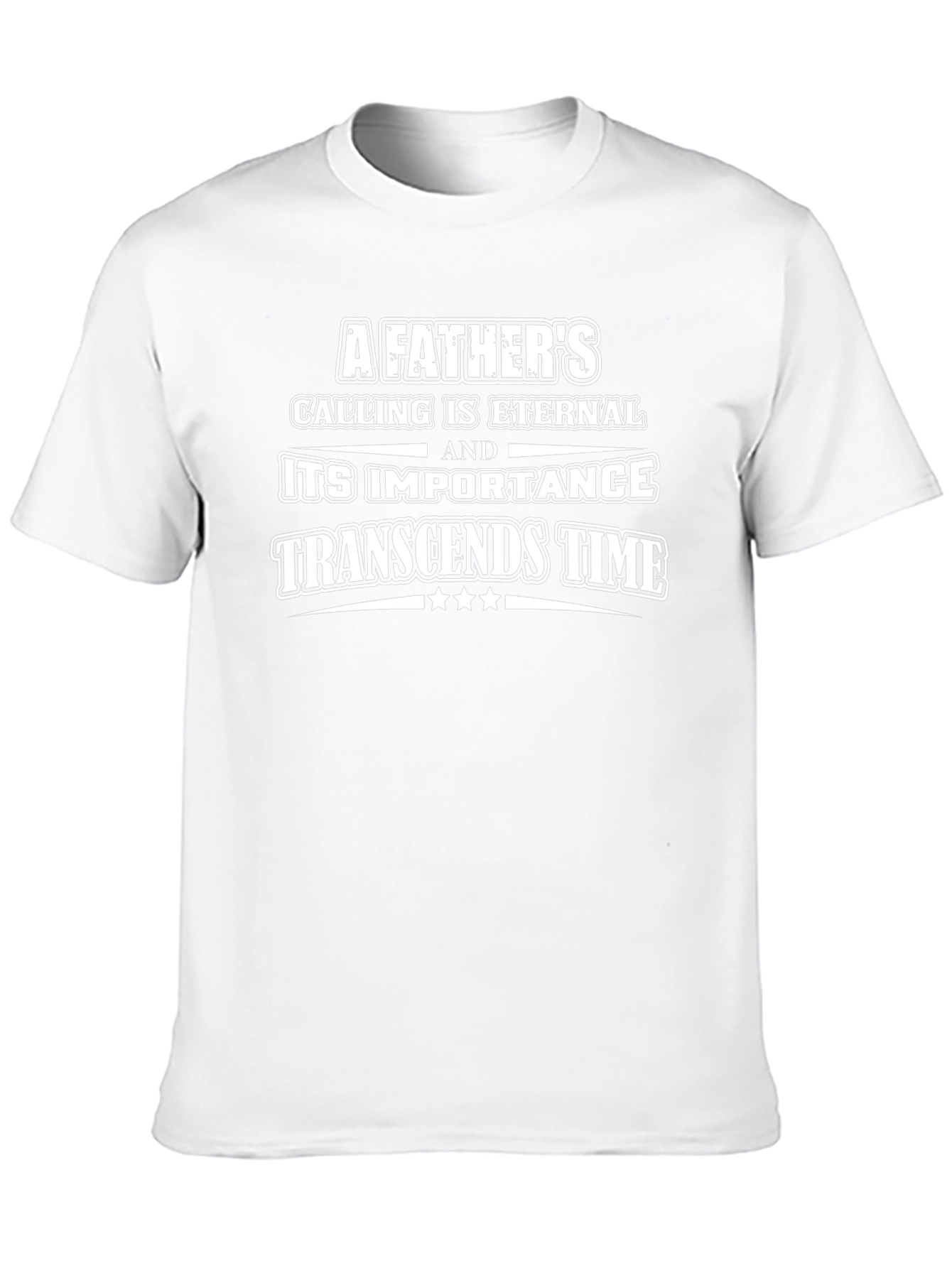 A Fathers Calling T-Shirt Eternal Importance