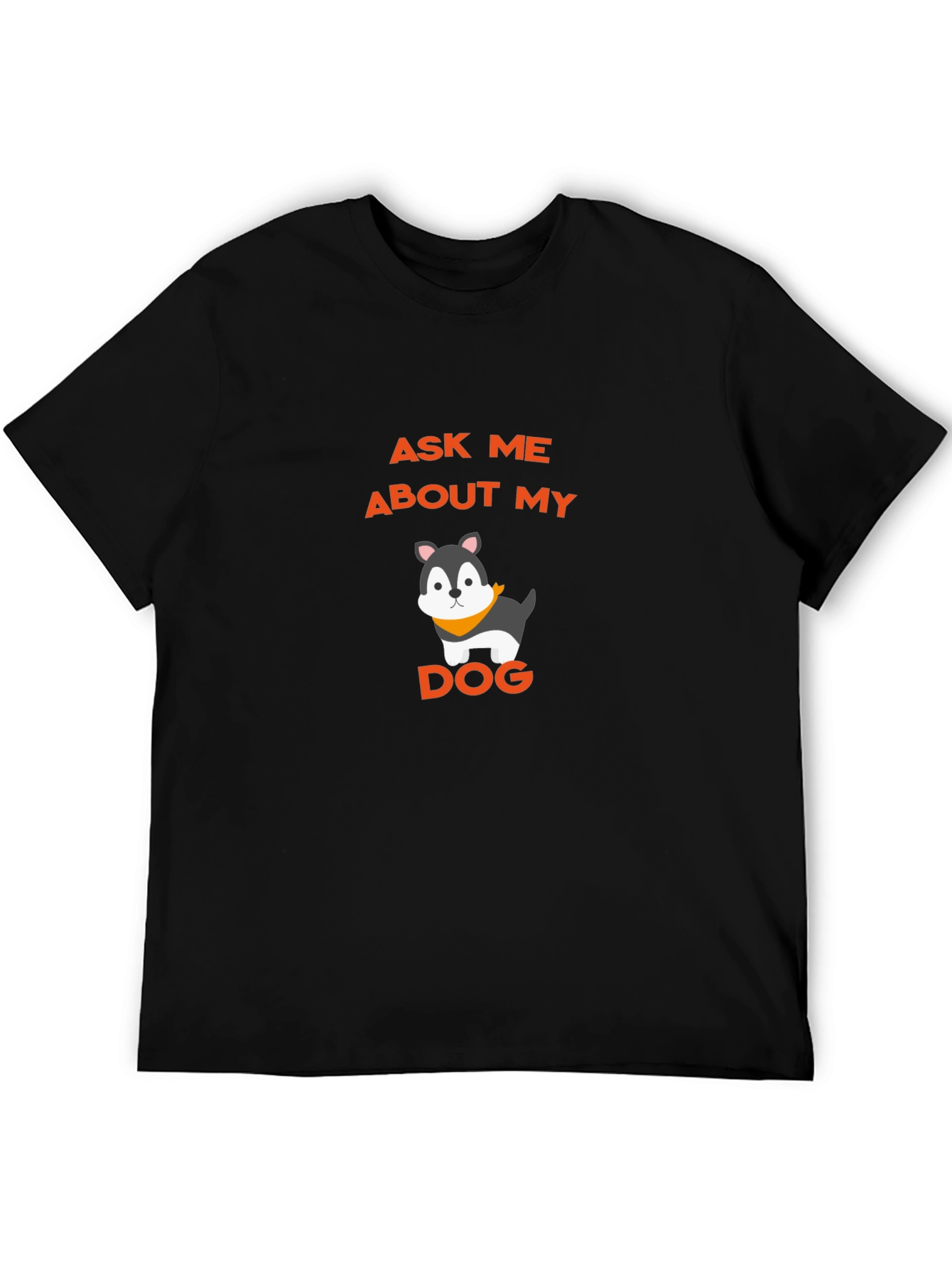 Ask Me About My Dog Graphic Tee - Black Cotton Shirt
