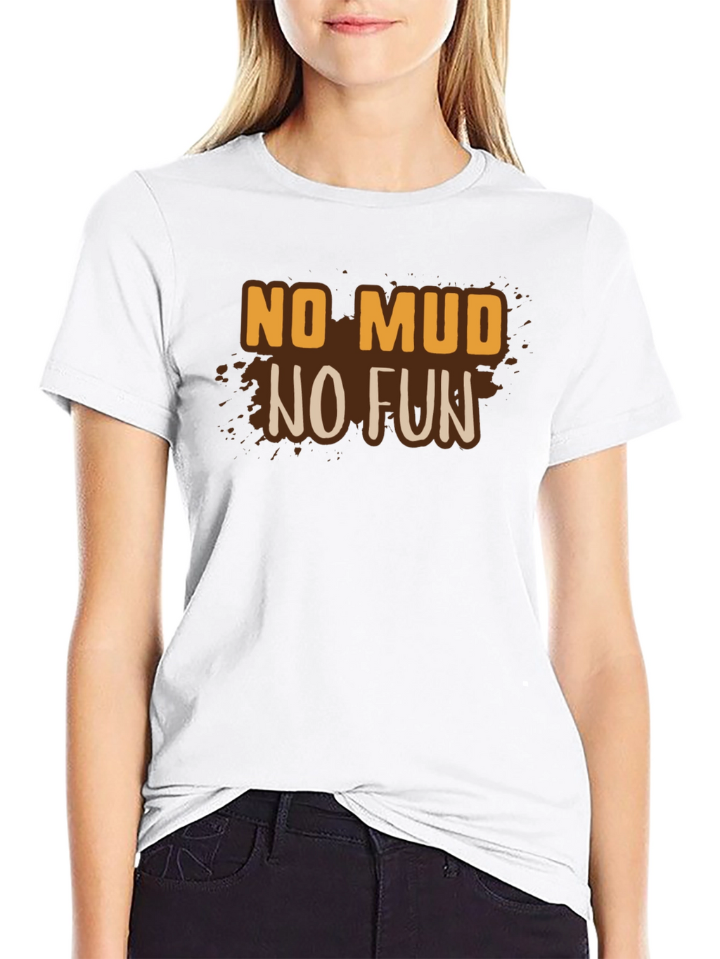 No Mud No Fun Graphic Tee