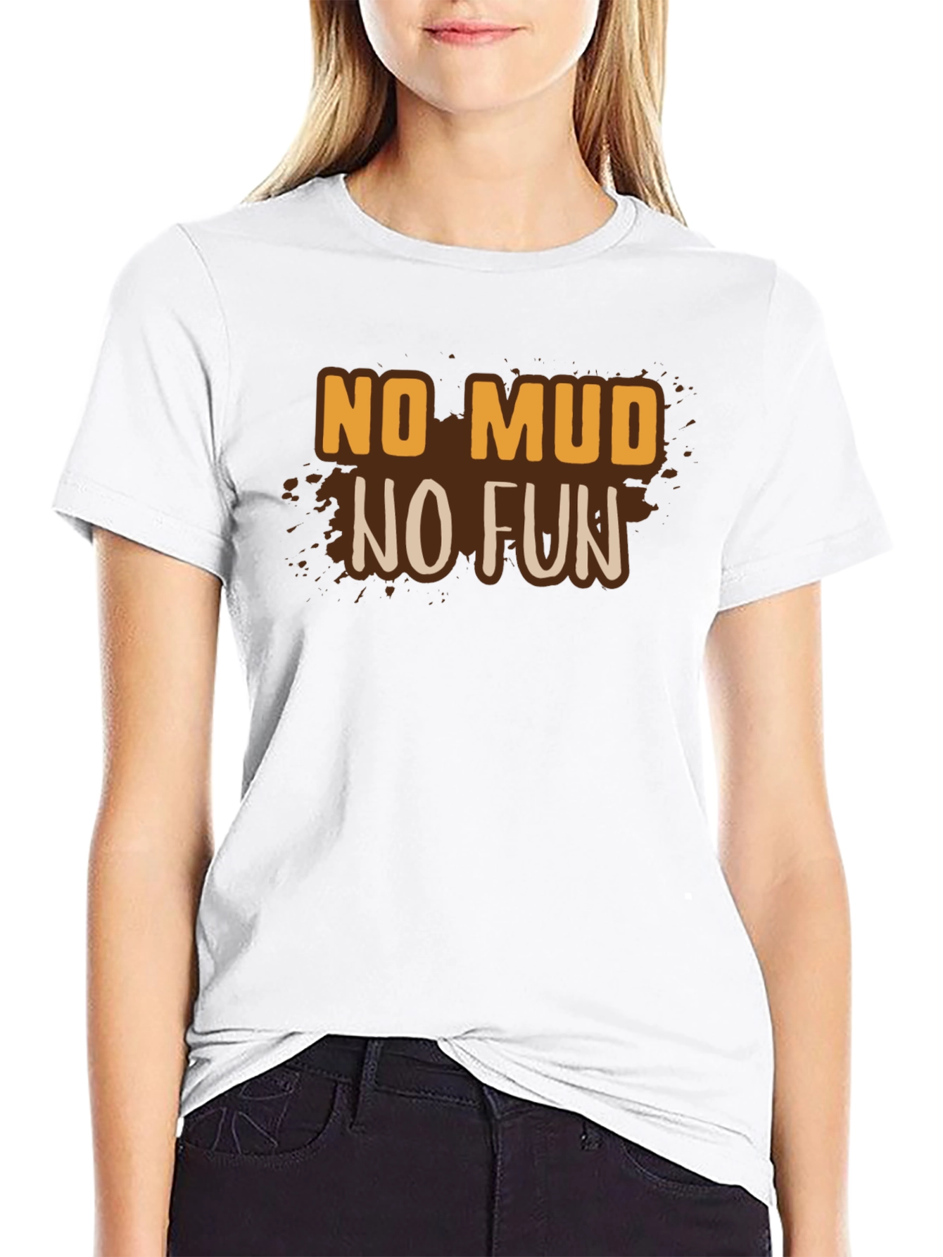 No Mud No Fun Graphic Tee