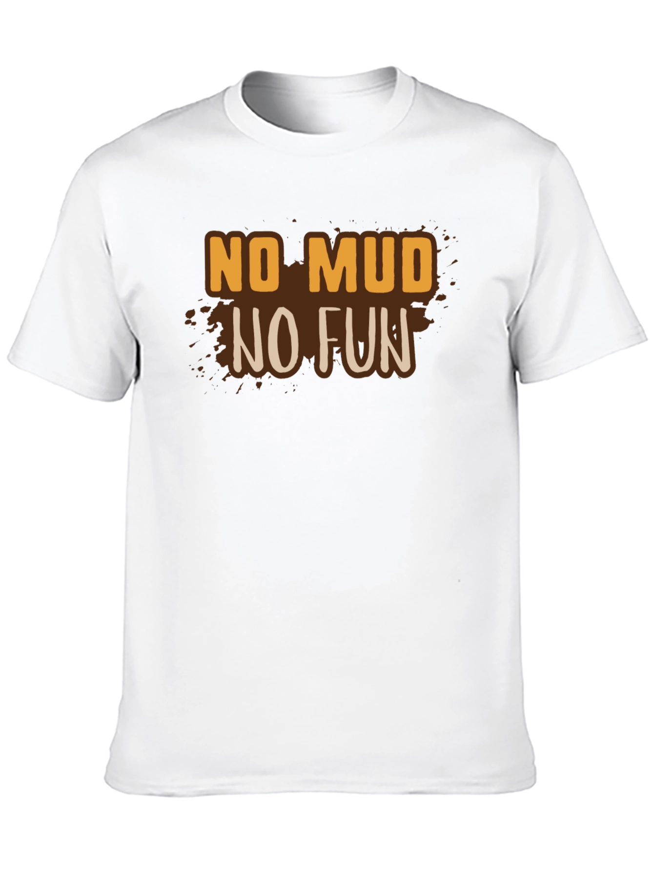 No Mud No Fun Graphic Tee