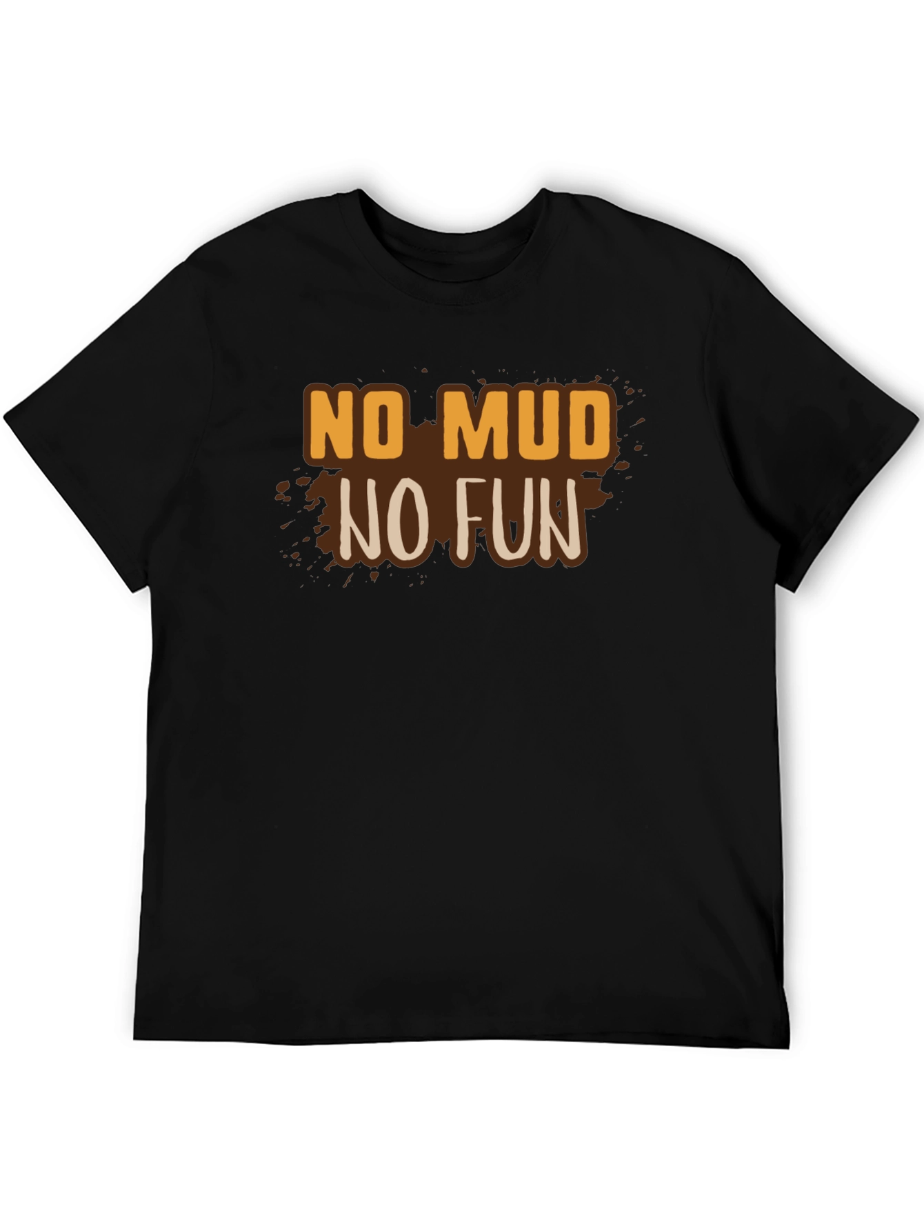No Mud No Fun Graphic Tee