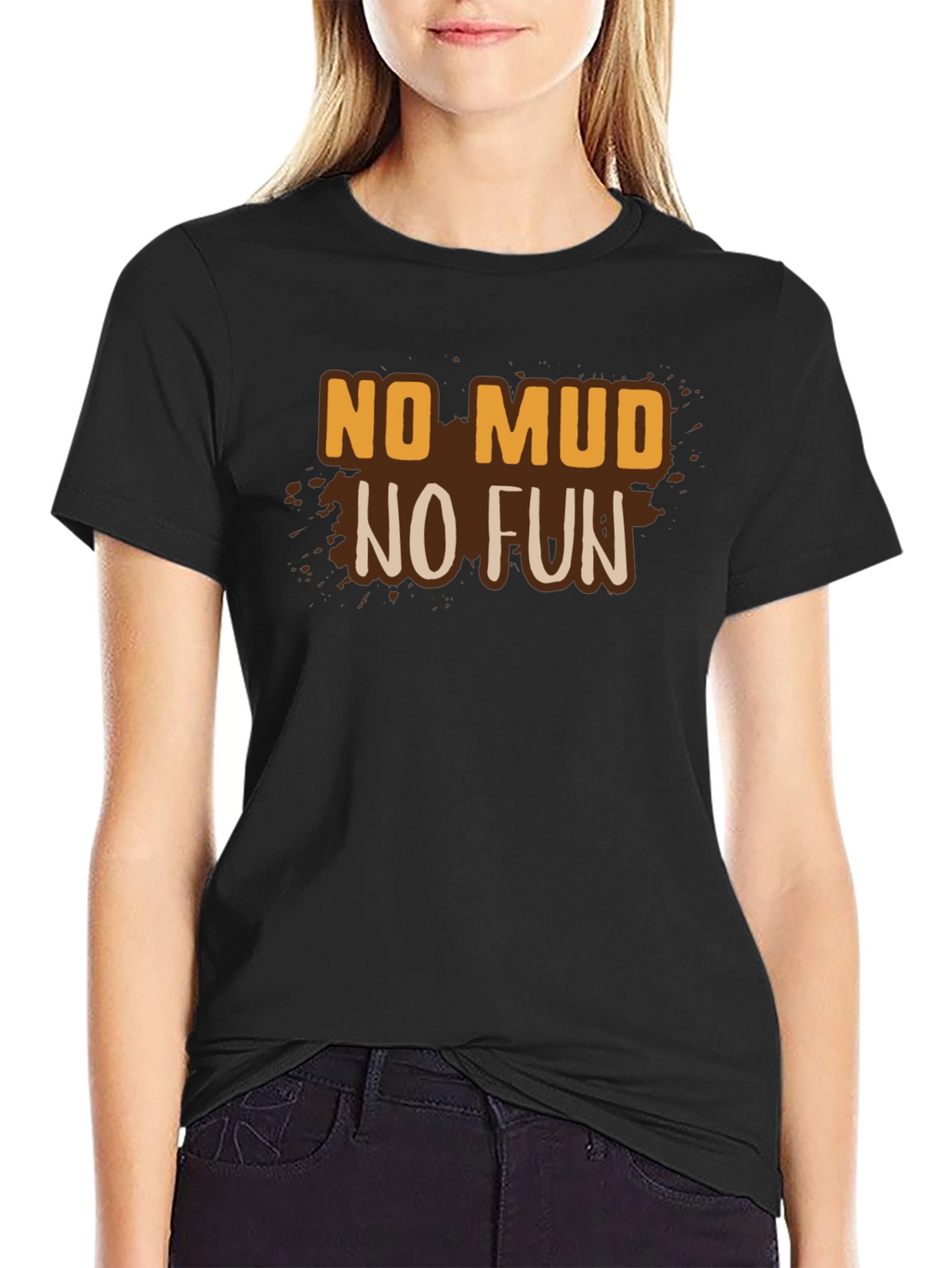 No Mud No Fun Graphic Tee