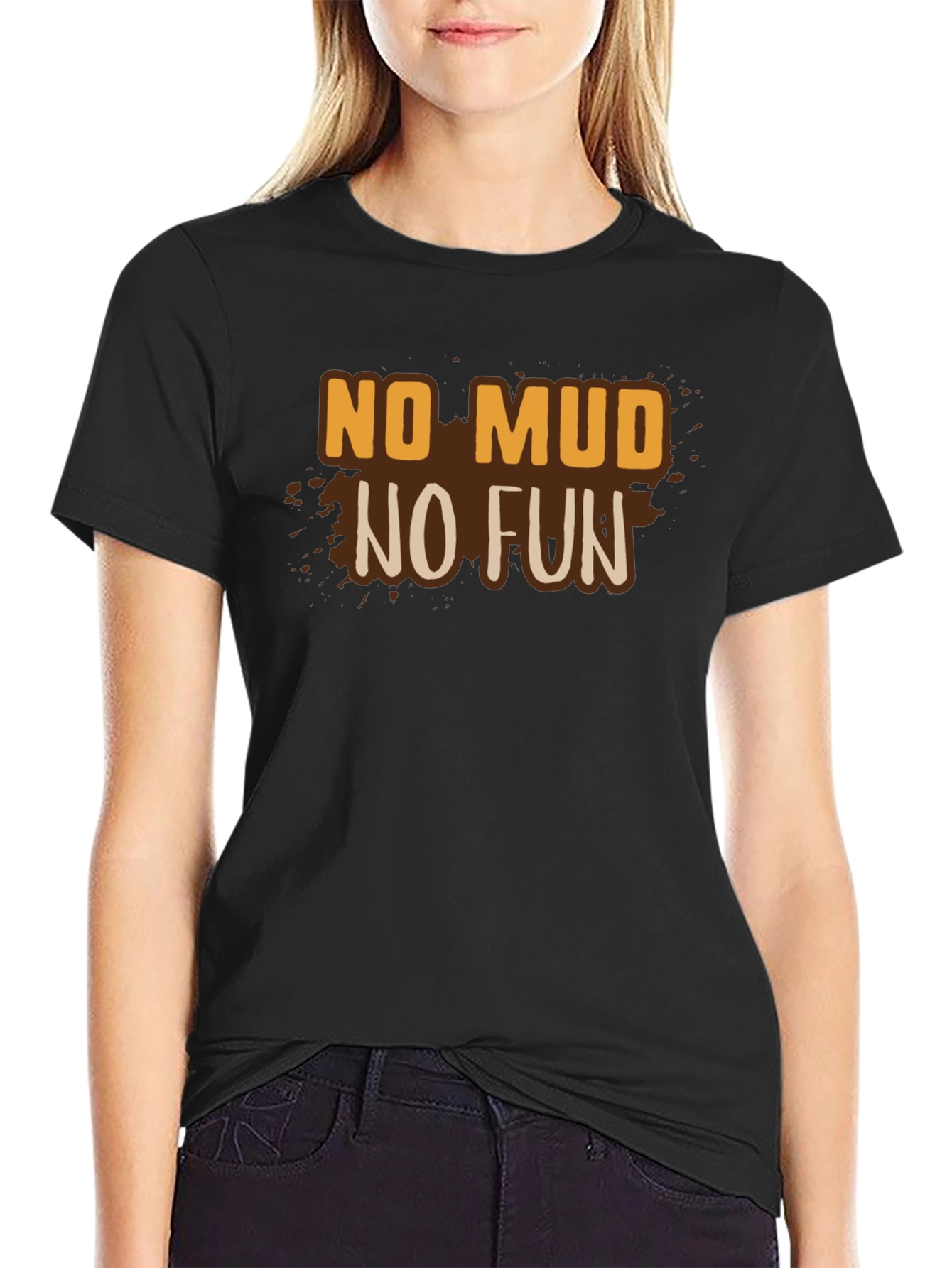 No Mud No Fun Graphic Tee