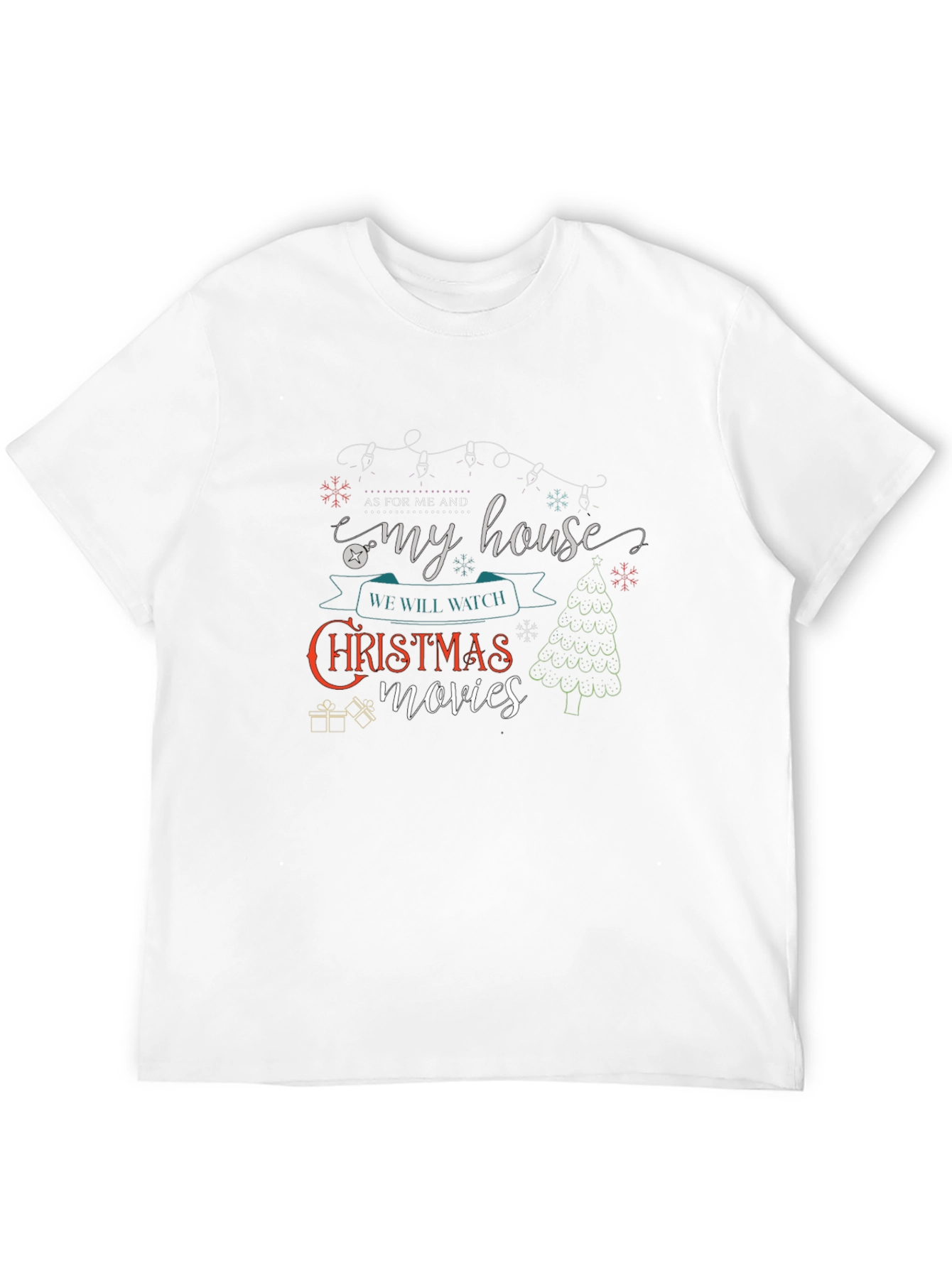 Christmas Movie T-Shirt: As For Me & My House