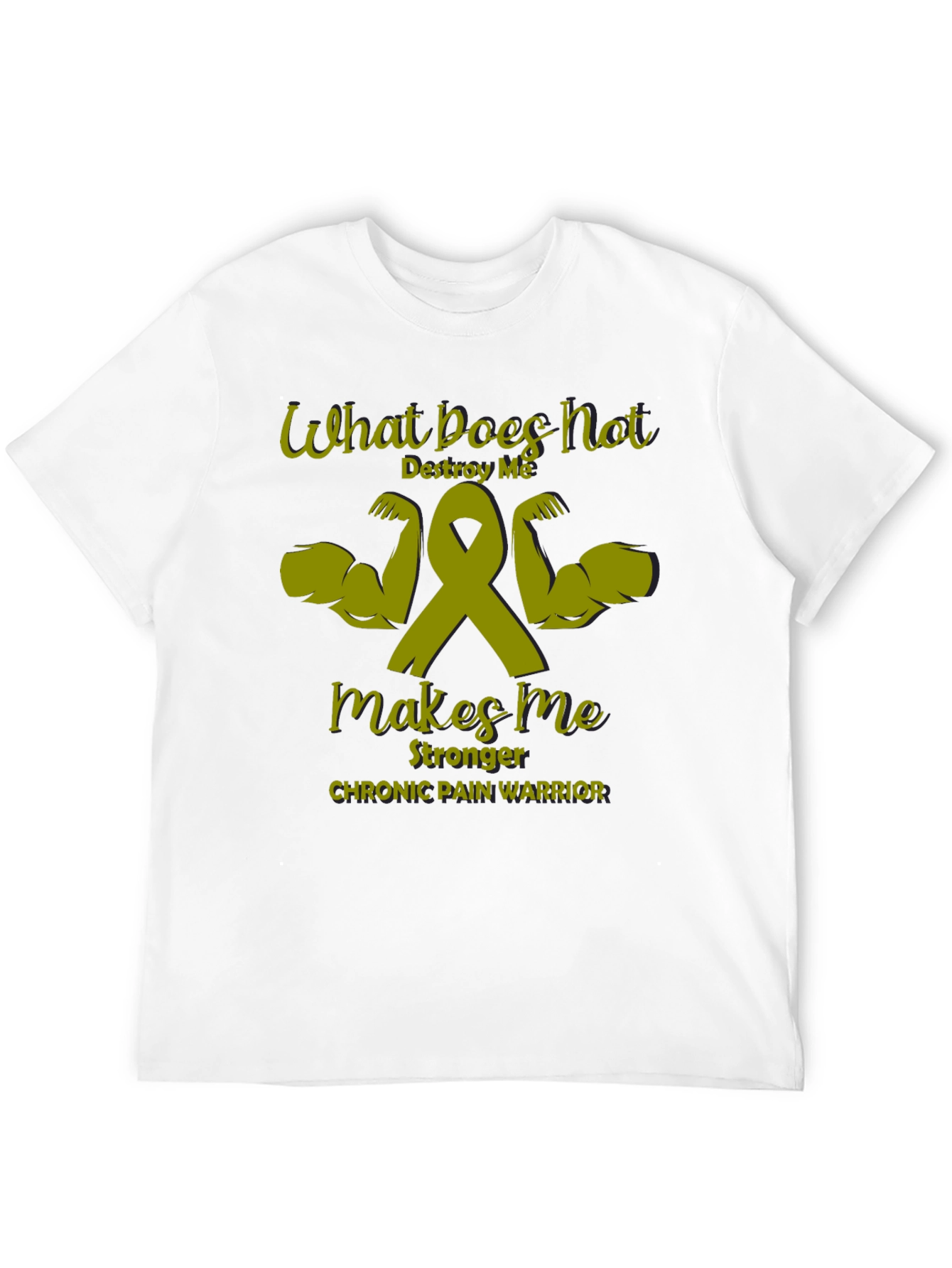 Chronic Pain Warrior T-Shirt - What Doesnt Destroy Me