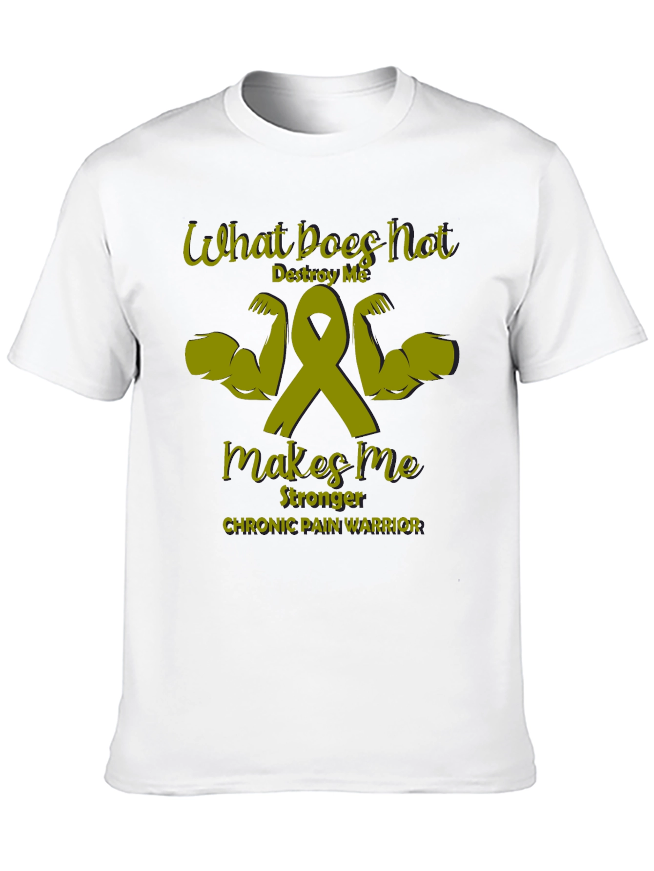 Chronic Pain Warrior T-Shirt - What Doesnt Destroy Me
