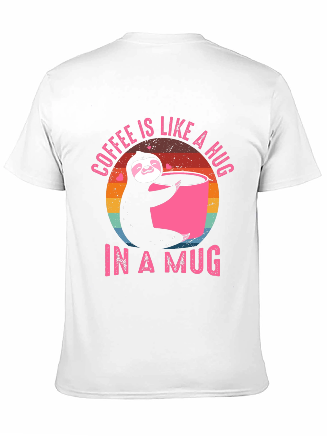 Coffee Sloth Graphic Tee - Coffee is Like A Hug In A Mug