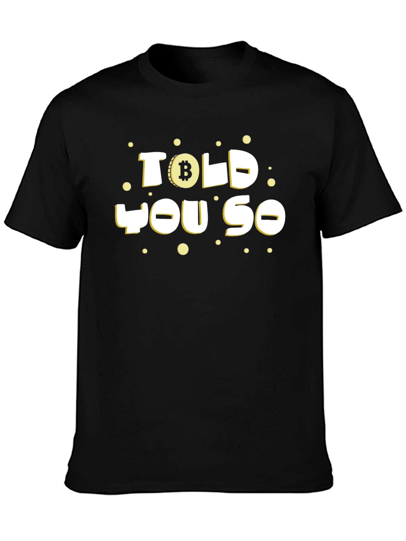 Bitcoin Told You So Black Graphic Tee