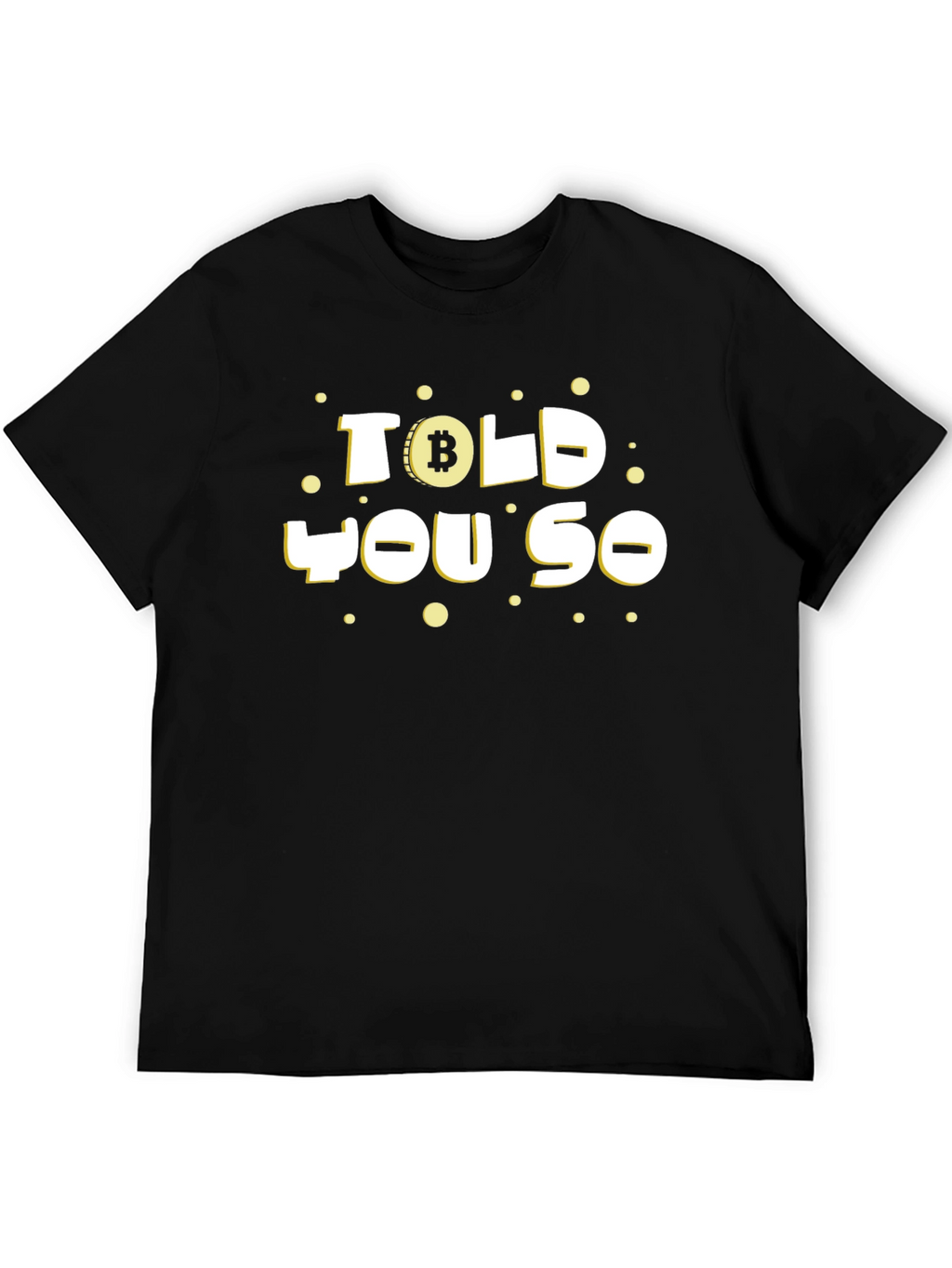 Bitcoin Told You So Black Graphic Tee