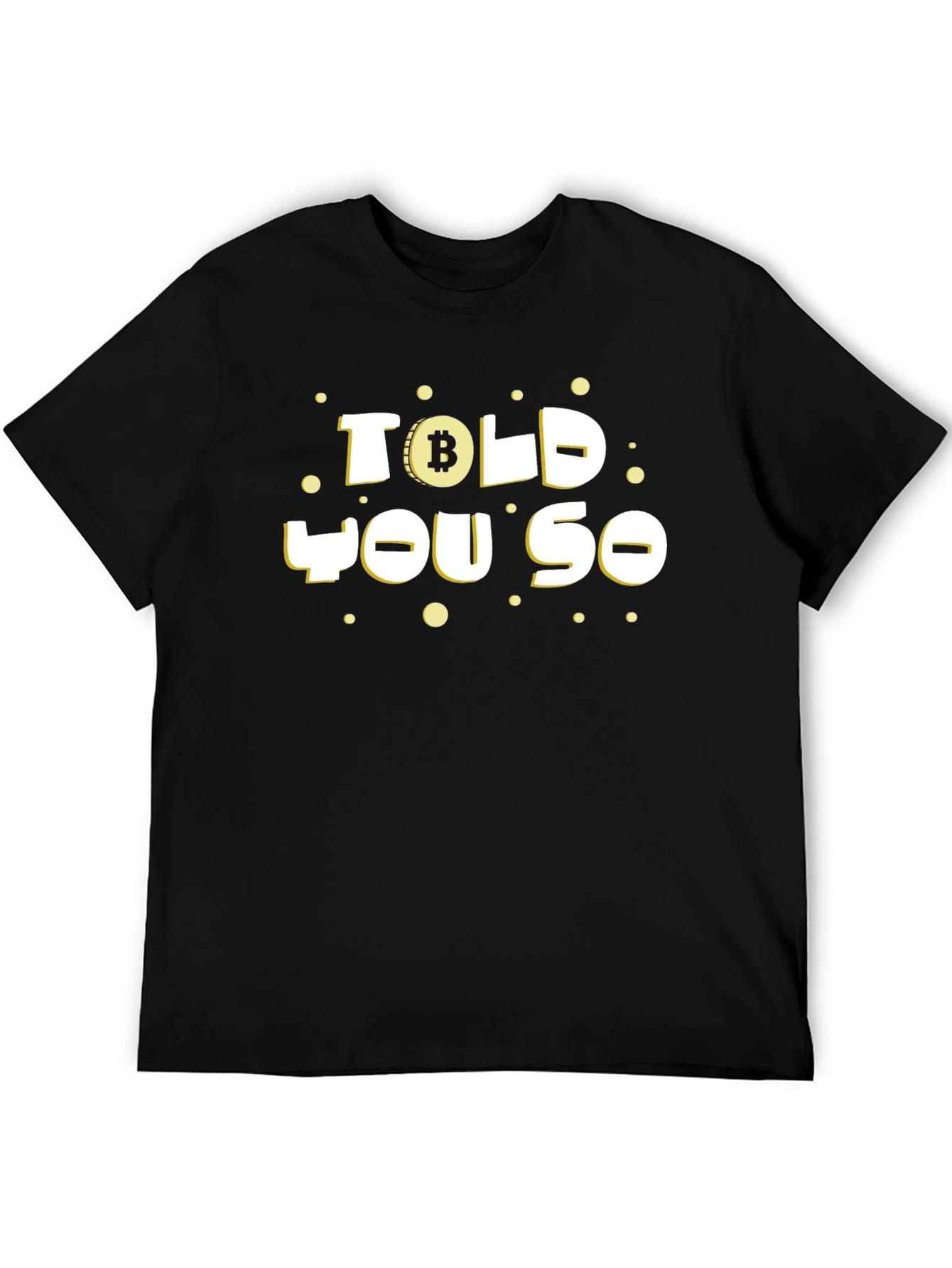 Bitcoin Told You So Black Graphic Tee