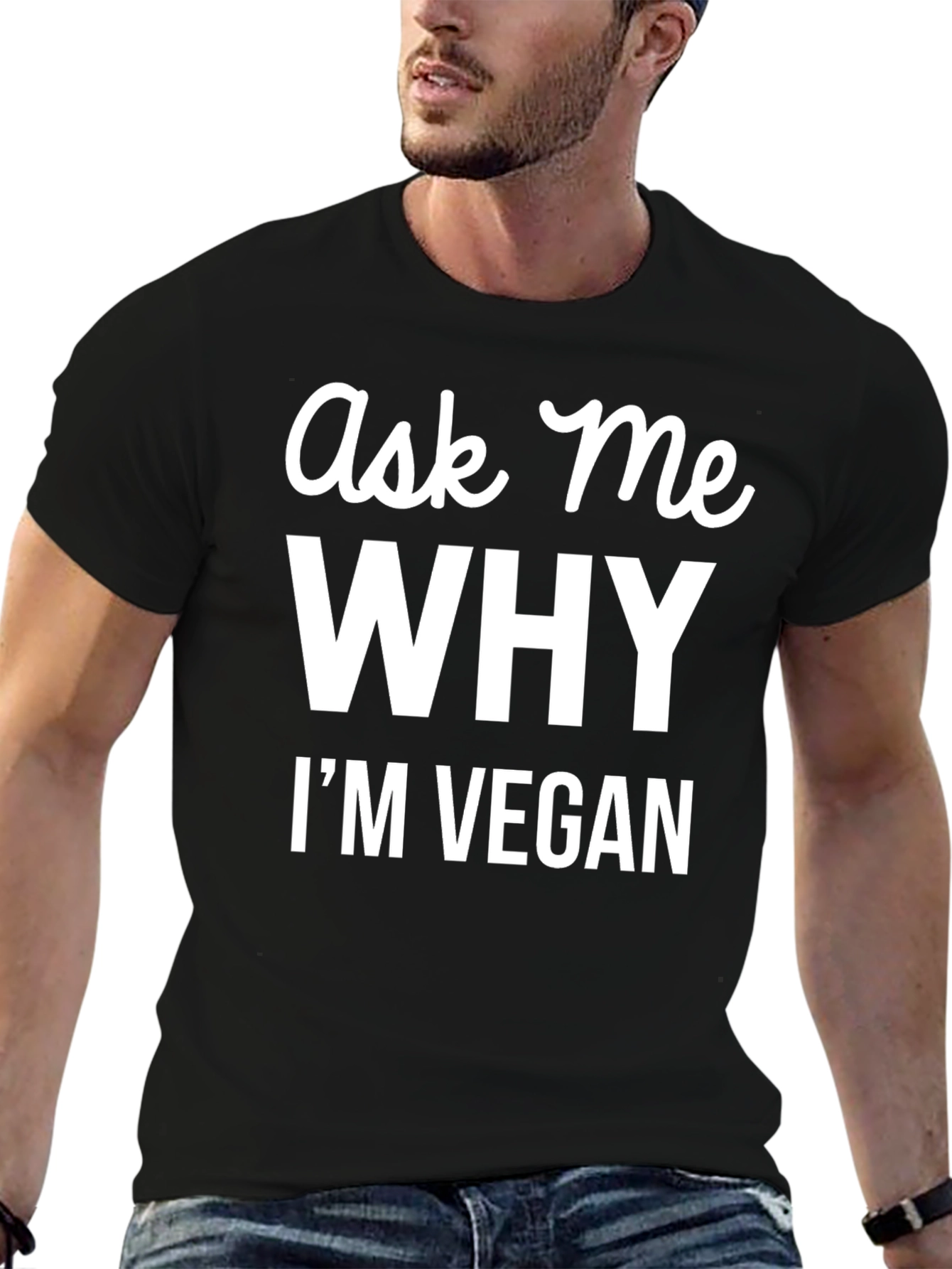 Ask Me Why Im Vegan T-Shirt - Bold Vegan Statement