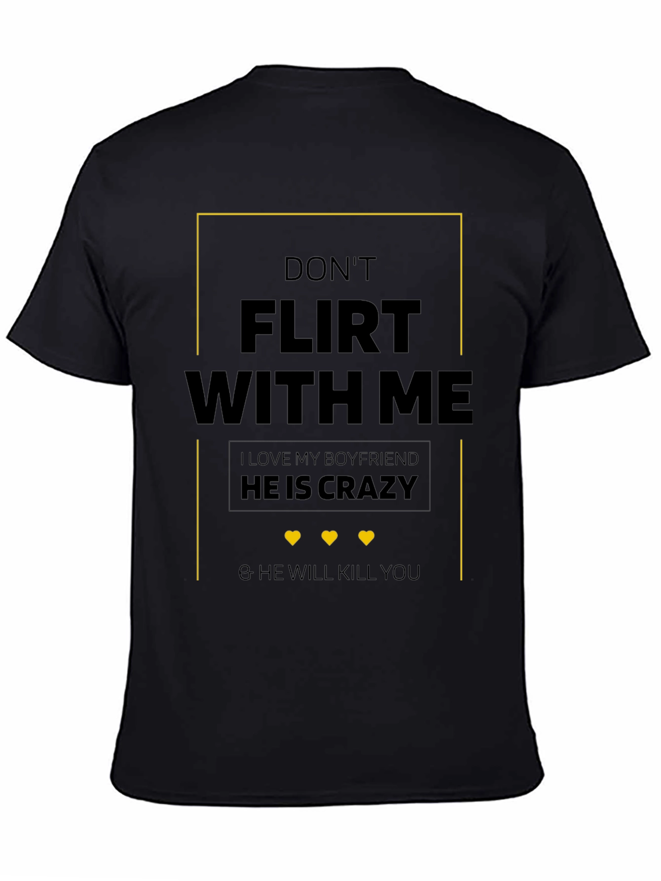 Dont Flirt With Me T-Shirt