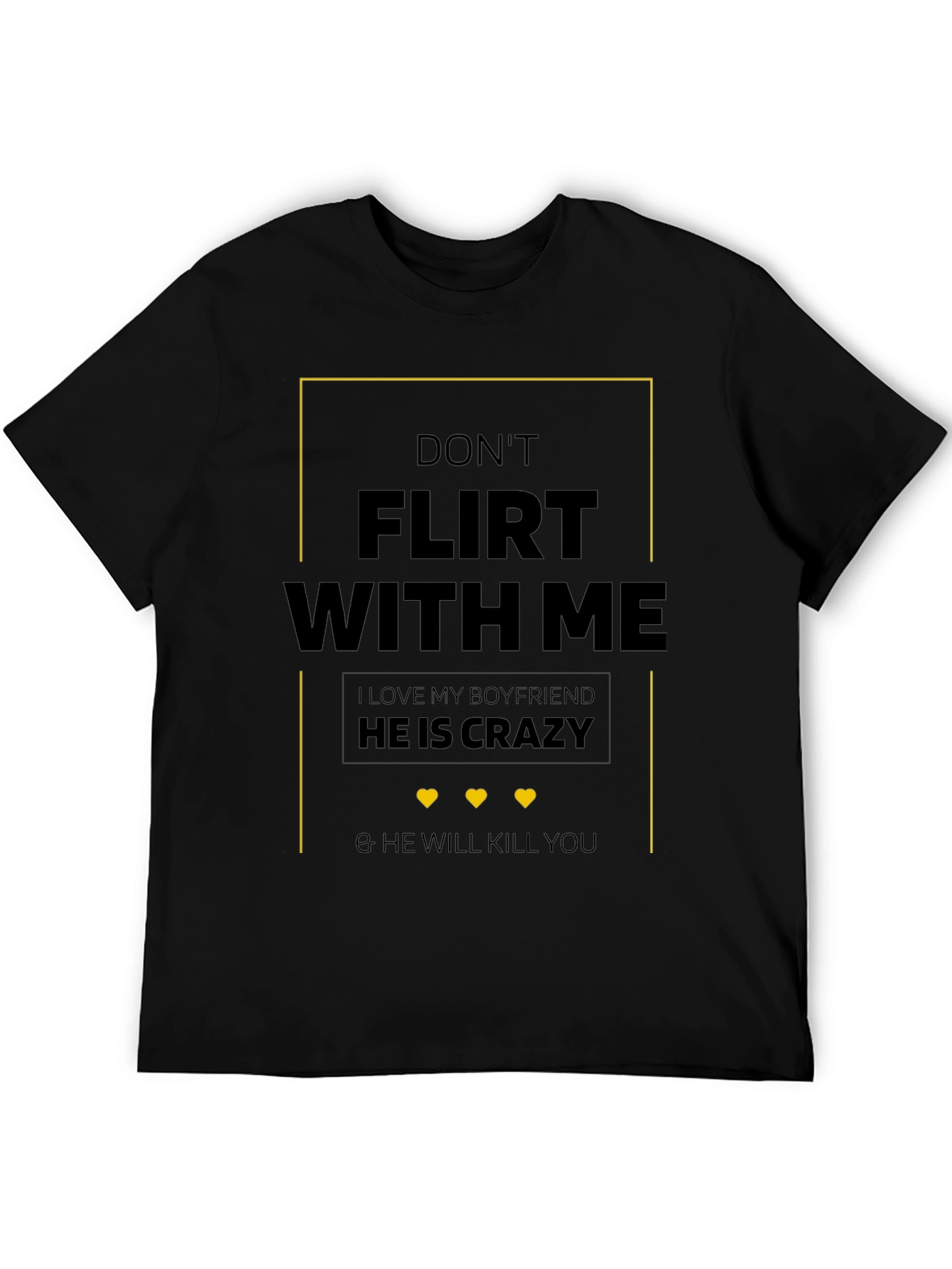 Dont Flirt With Me T-Shirt