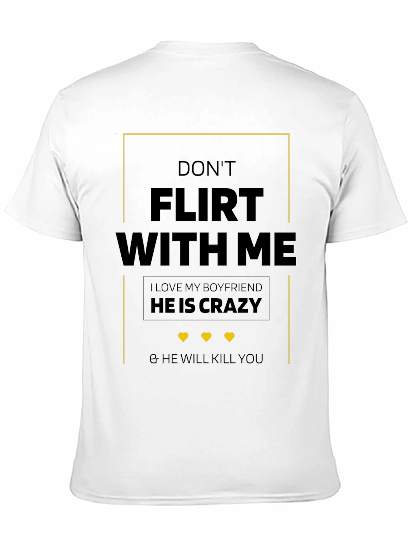 Dont Flirt With Me T-Shirt