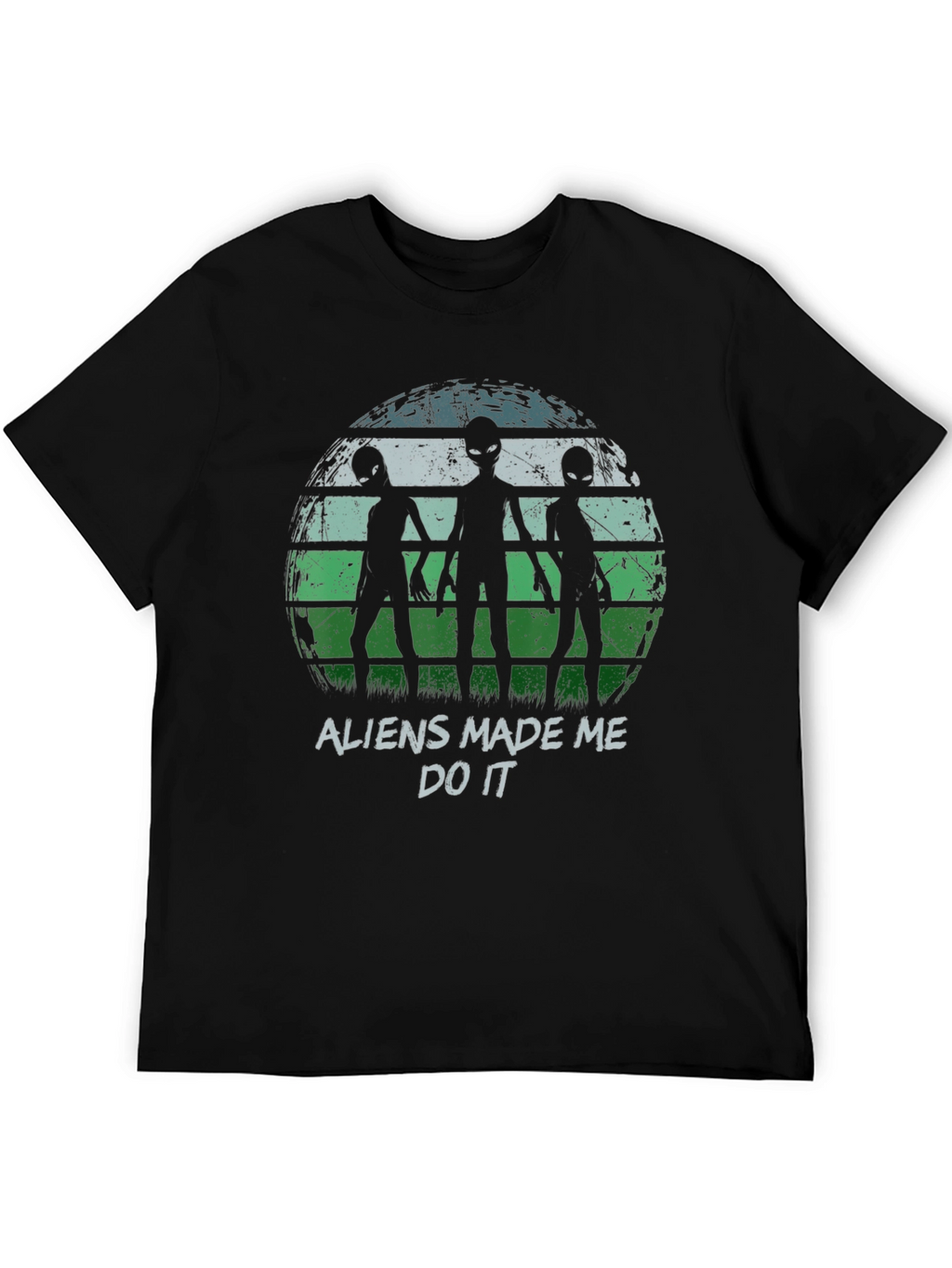 Aliens Made Me Do It Graphic T-Shirt