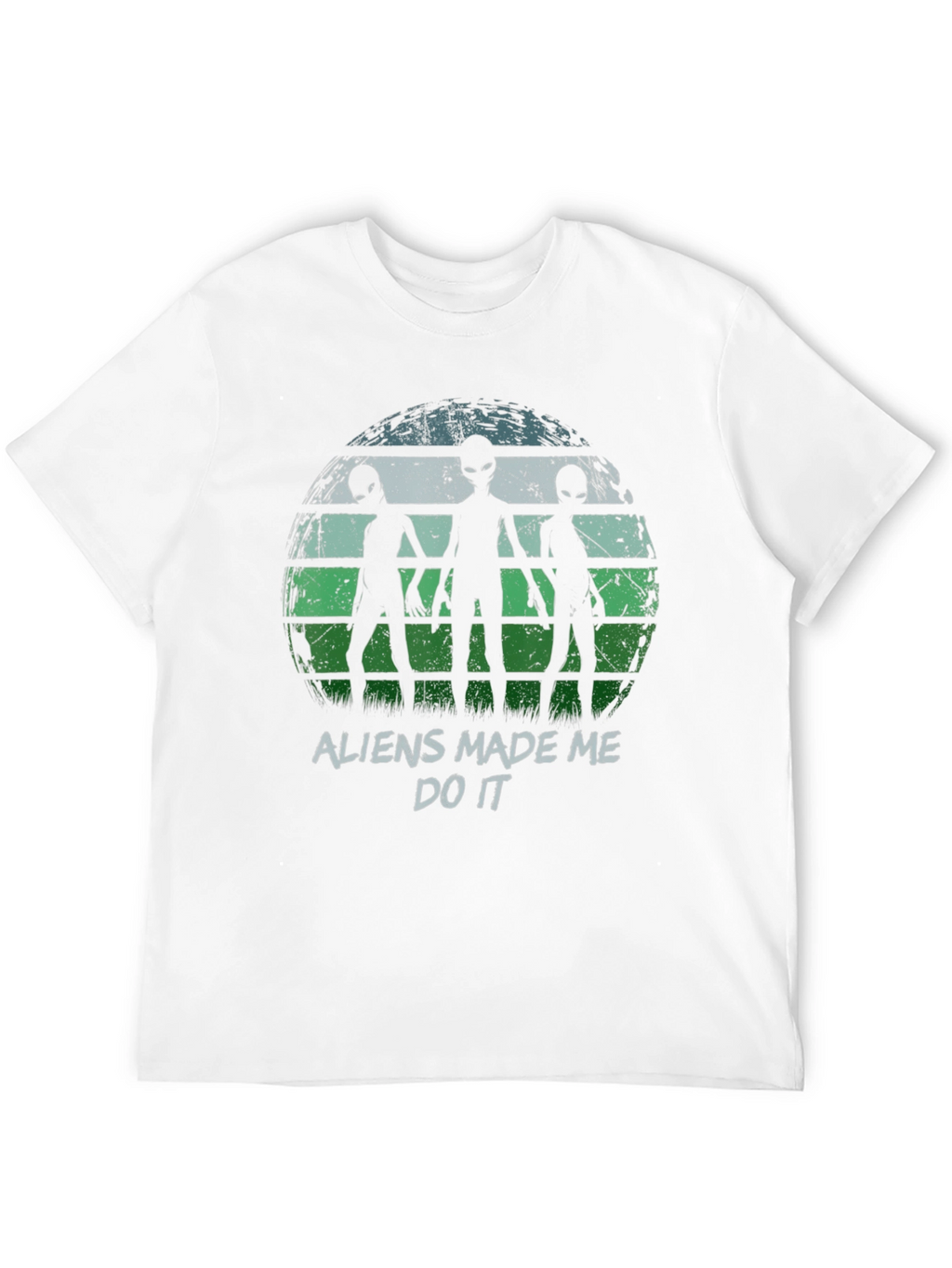 Aliens Made Me Do It Graphic T-Shirt