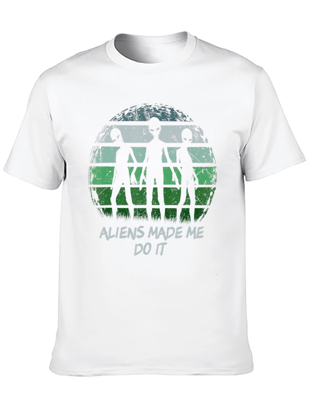 Aliens Made Me Do It Graphic T-Shirt