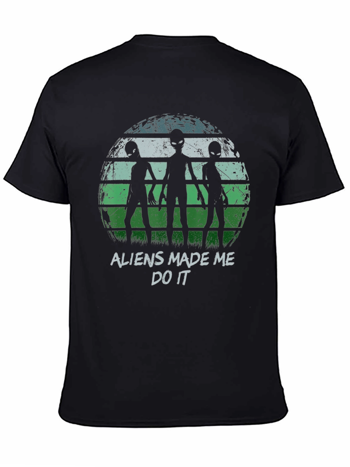 Aliens Made Me Do It Graphic T-Shirt