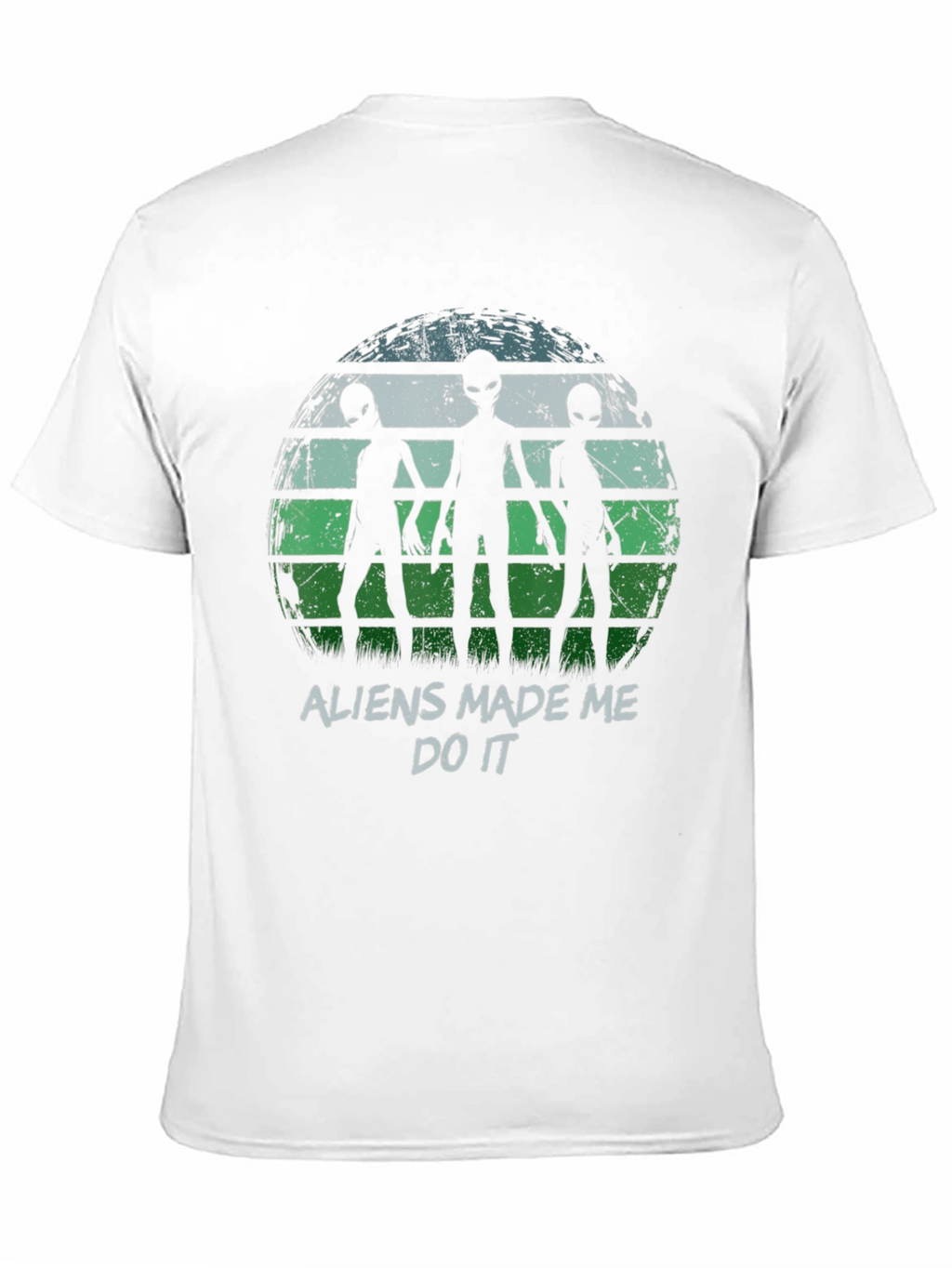 Aliens Made Me Do It Graphic T-Shirt