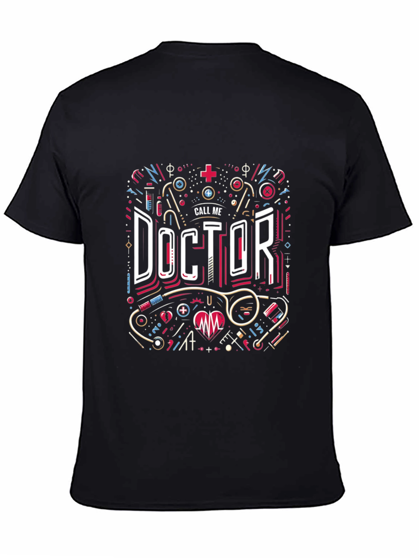 Call Me Doctor Graphic T-Shirt - Medical Profession Tee