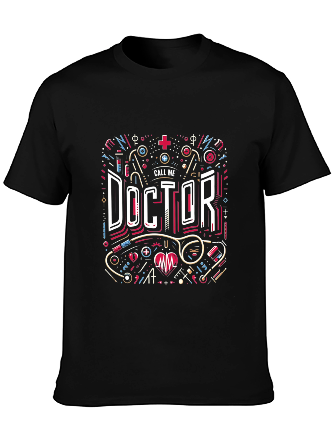 Call Me Doctor Graphic T-Shirt - Medical Profession Tee
